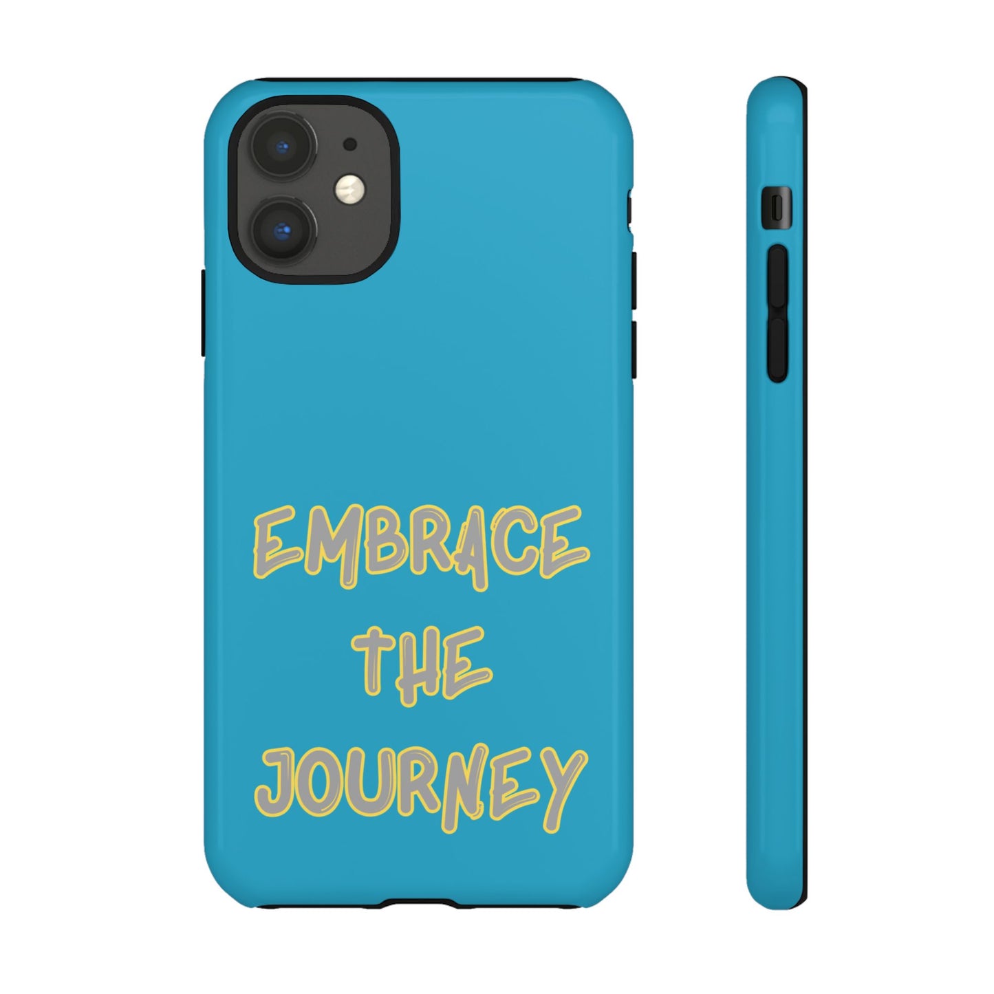 Embrace the Journey #28 Tough Cases iPhone Samsung Google Pixel