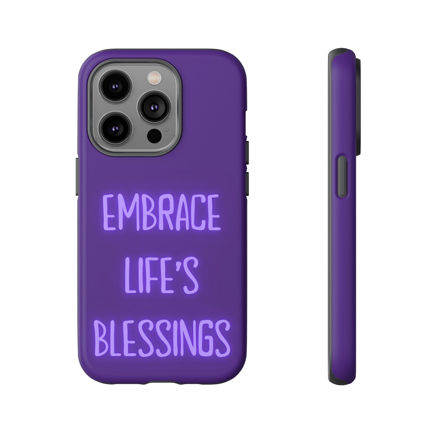 Embrace Life’s Blessings #25 Tough Cases iPhone Samsung Google Pixel