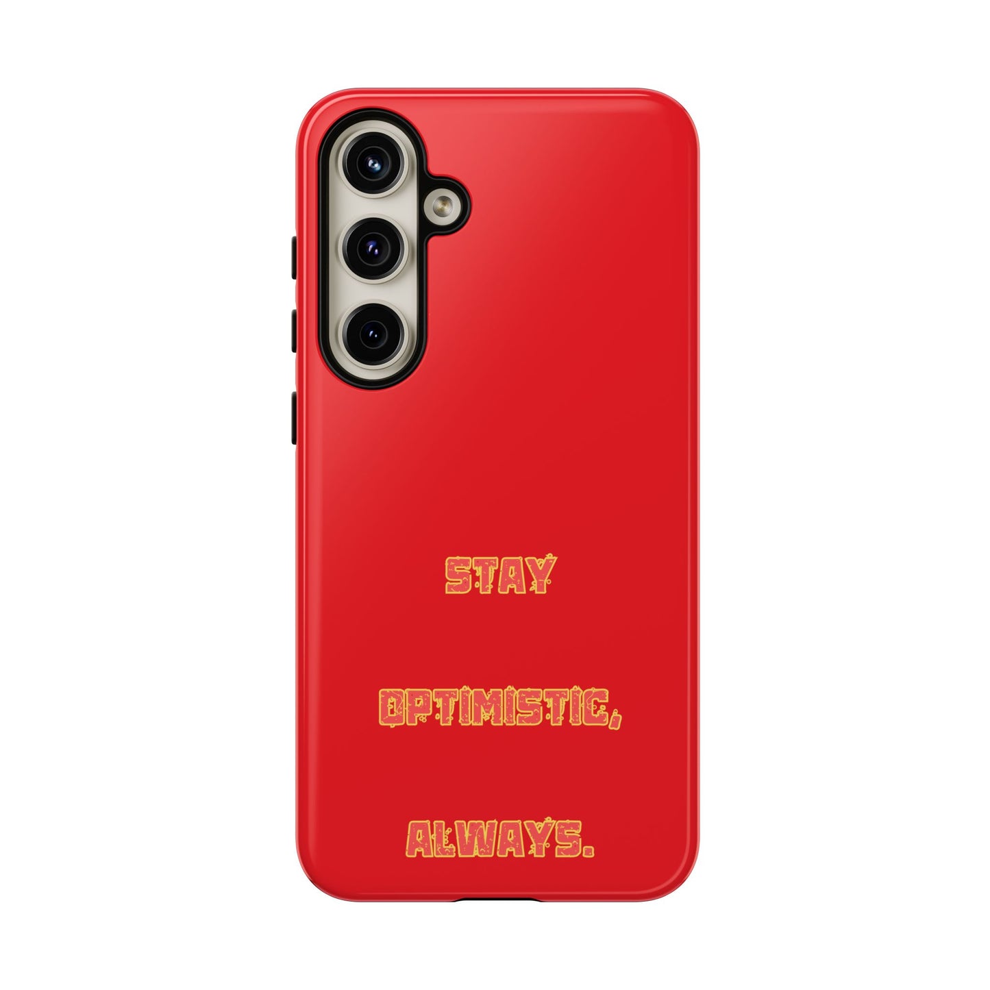 Stay Optimistic, Always #22 Tough Cases iPhone Samsung Google Pixel