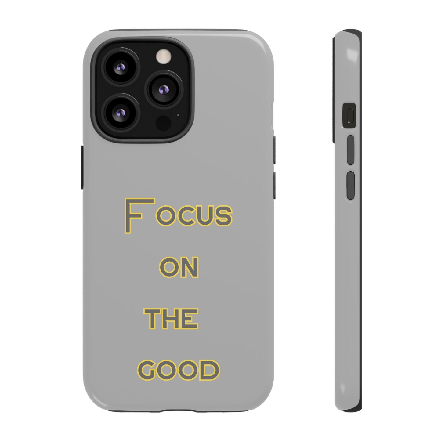 Focus on the Good #77 Tough Cases iPhone Samsung Google Pixel