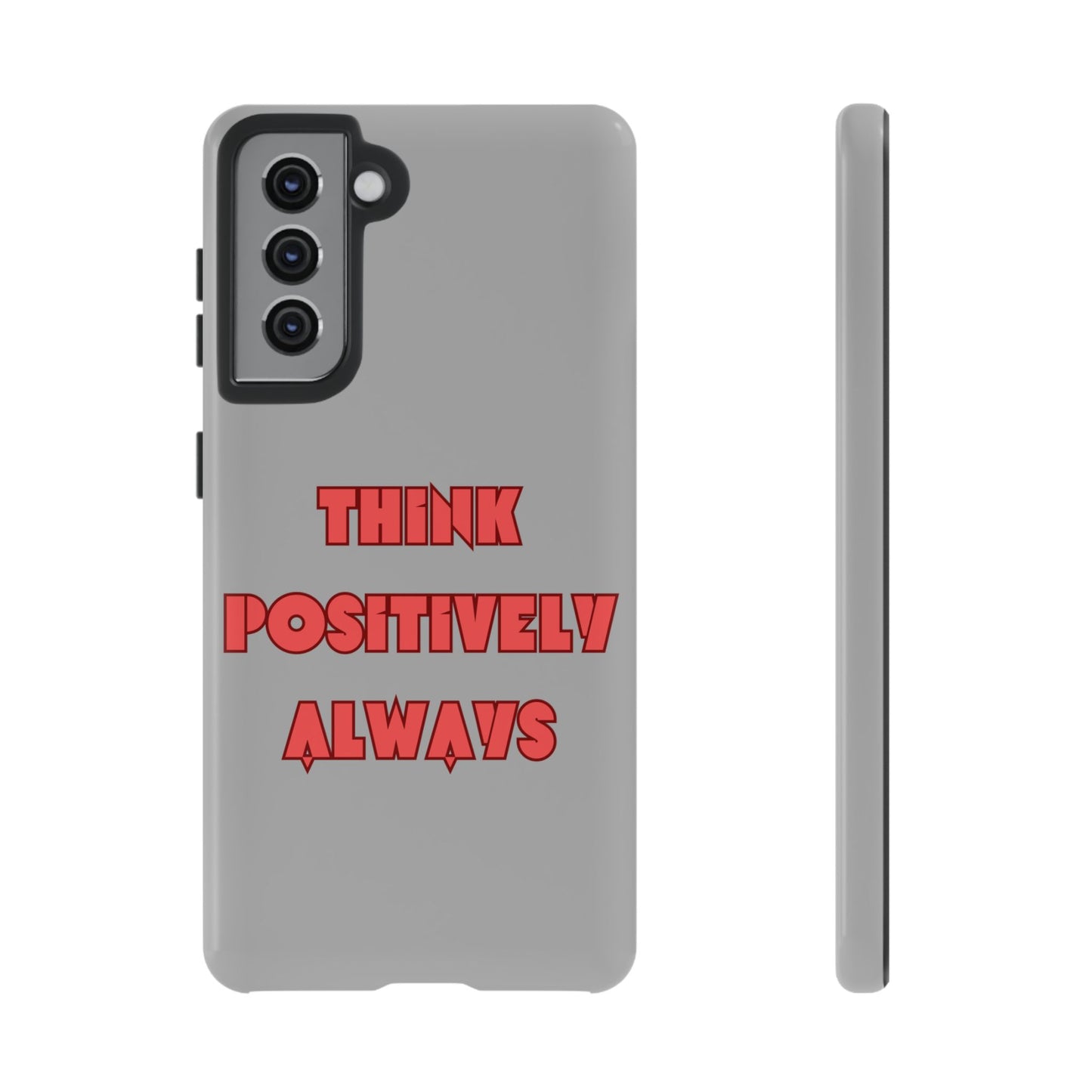 Think Positively Always #22 Tough Cases iPhone Samsung Google Pixel