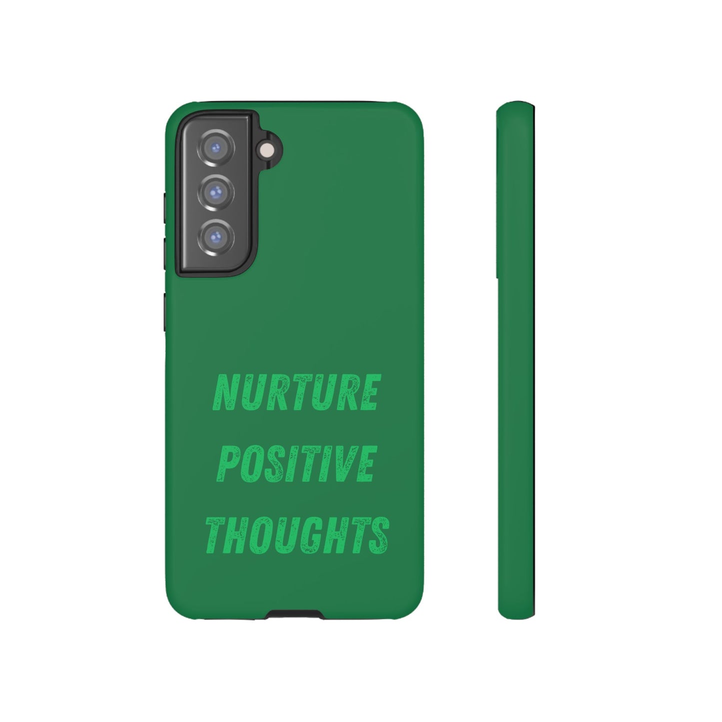 Nurture positive thoughts #22 Tough Cases iPhone Samsung Google Pixel