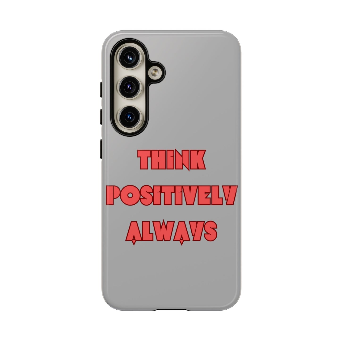 Think Positively Always #22 Tough Cases iPhone Samsung Google Pixel