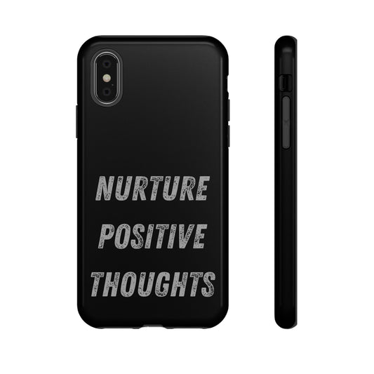 Nurture Positive Thoughts #32Tough Cases iPhone Samsung Google Pixel