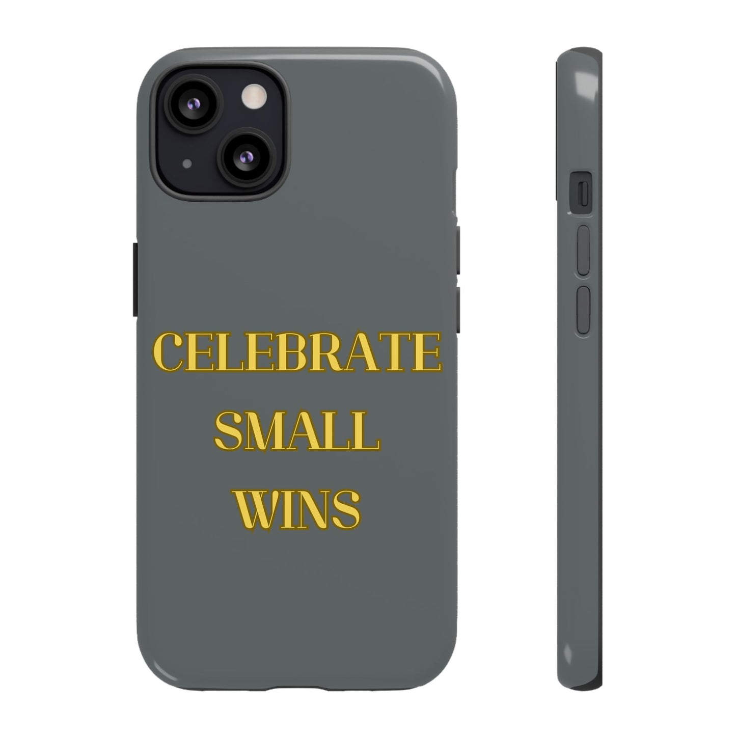 Celebrate Small Wins #24 Tough Cases iPhone Samsung Google Pixel