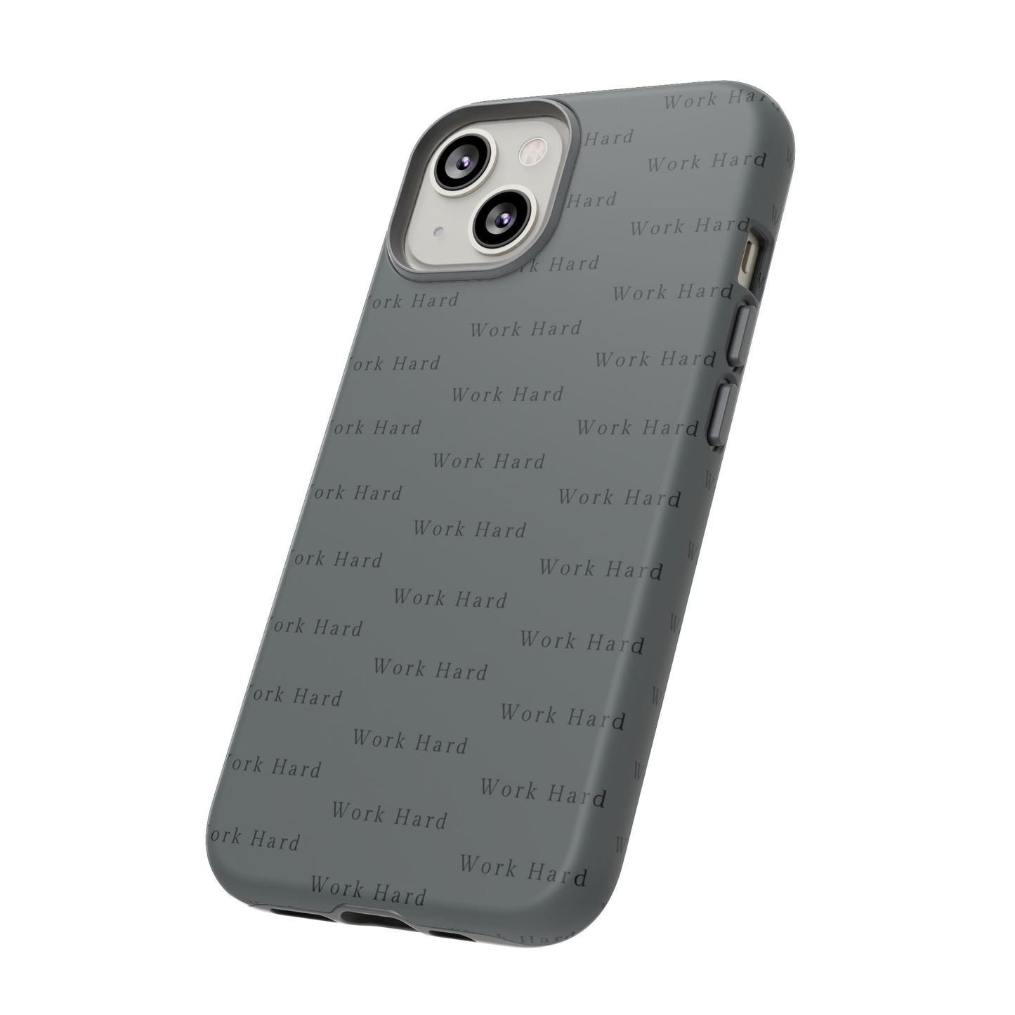 Work Hard Reminder Tough Cases iPhone Samsung Google Pixel