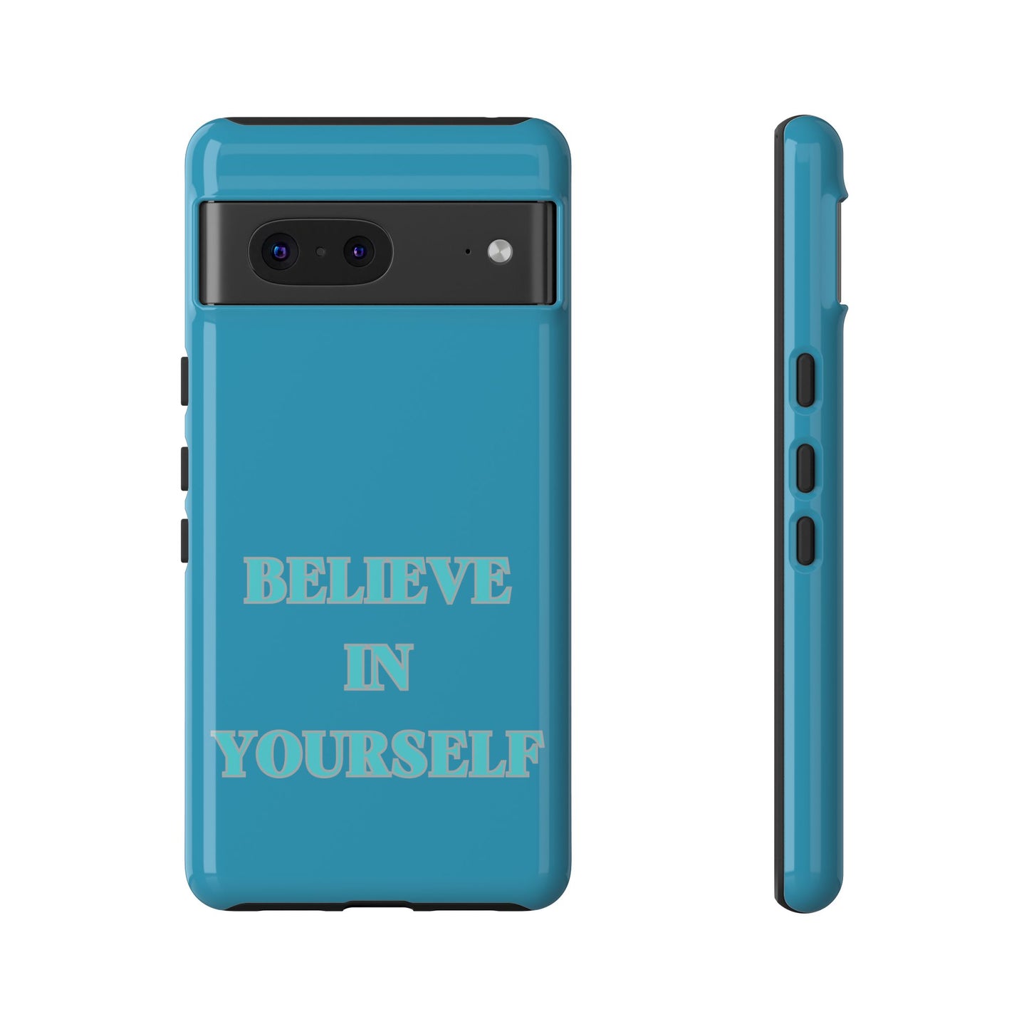 Believe In Yourself #22 Tough Cases iPhone Samsung Google Pixel