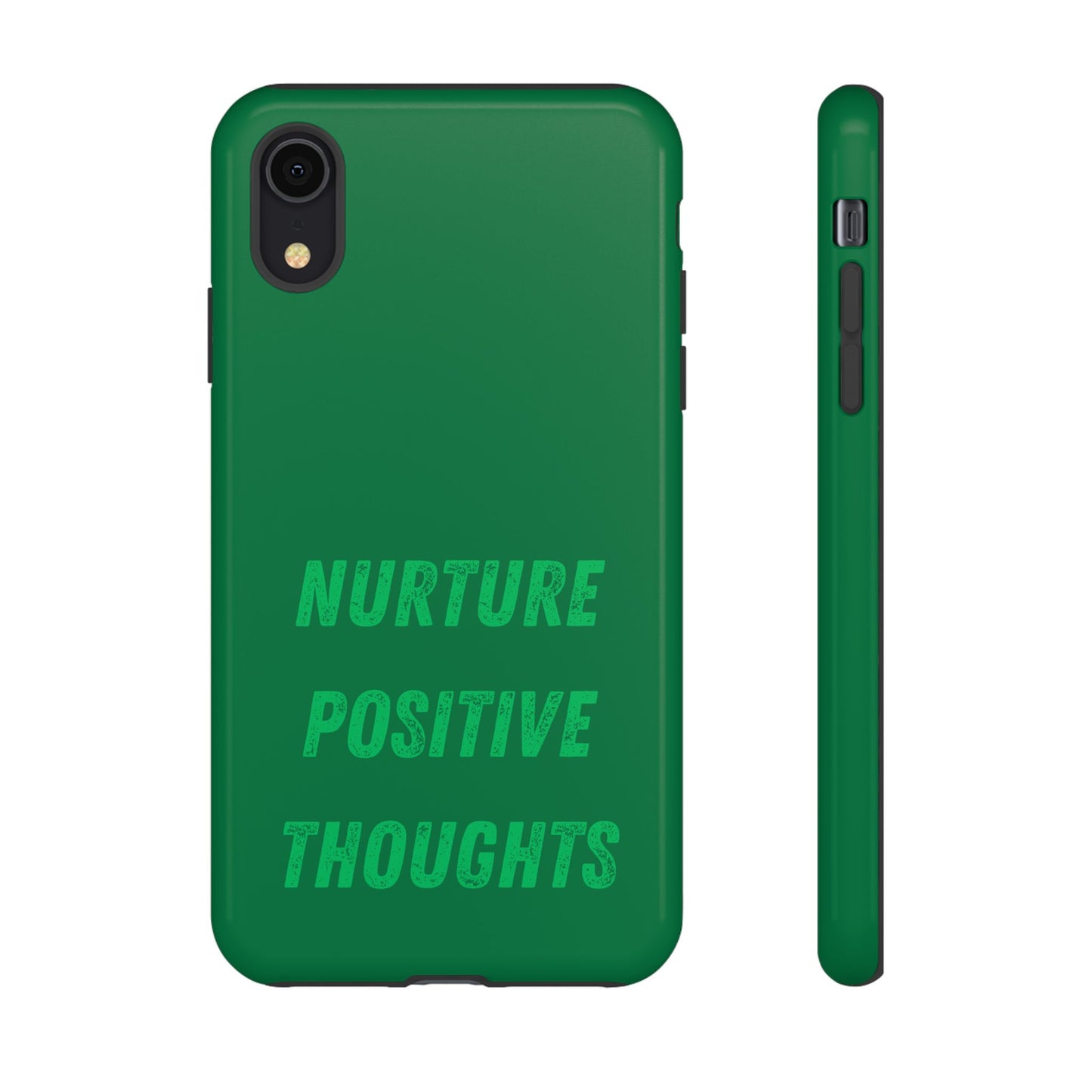 Nurture positive thoughts #22 Tough Cases iPhone Samsung Google Pixel