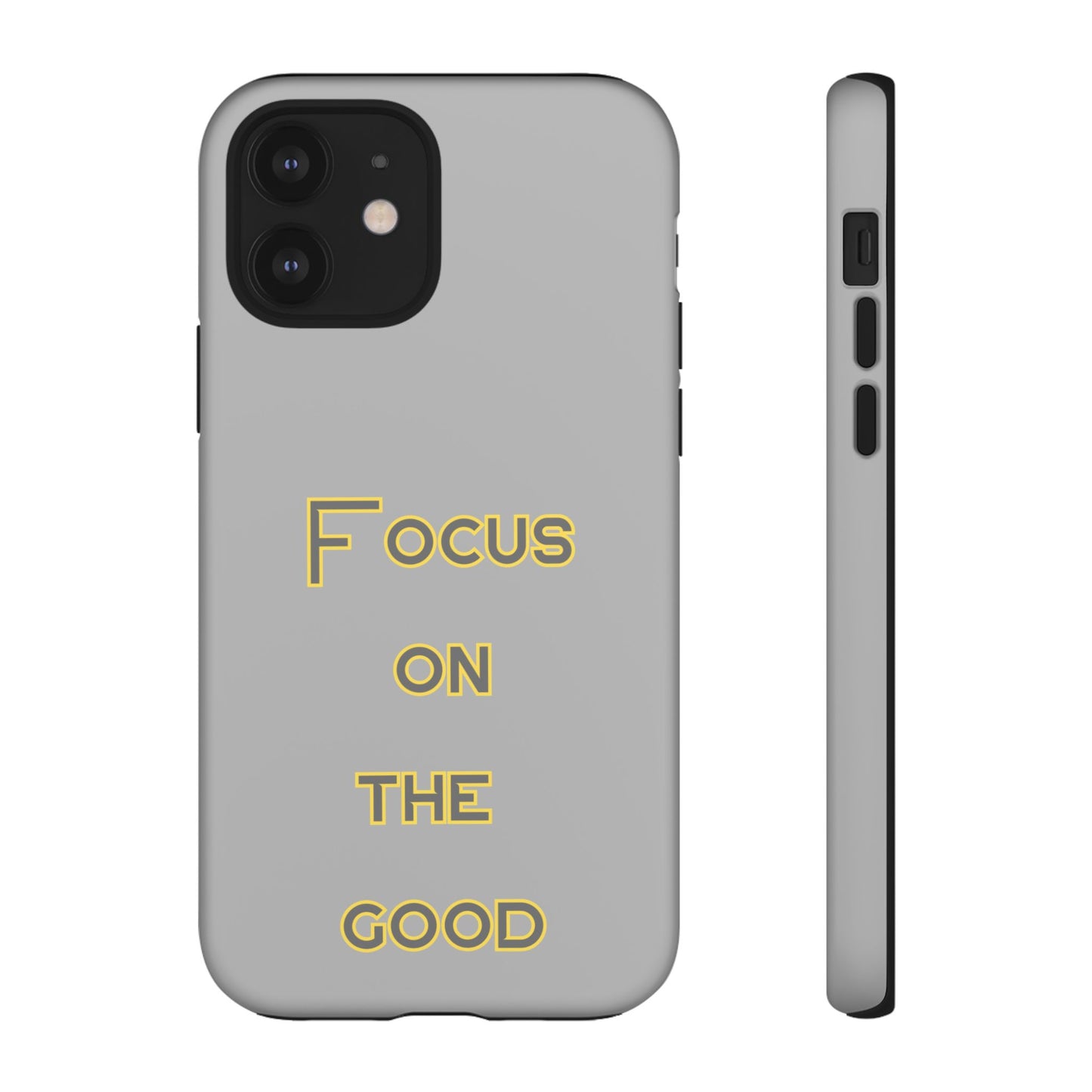 Focus on the Good #77 Tough Cases iPhone Samsung Google Pixel