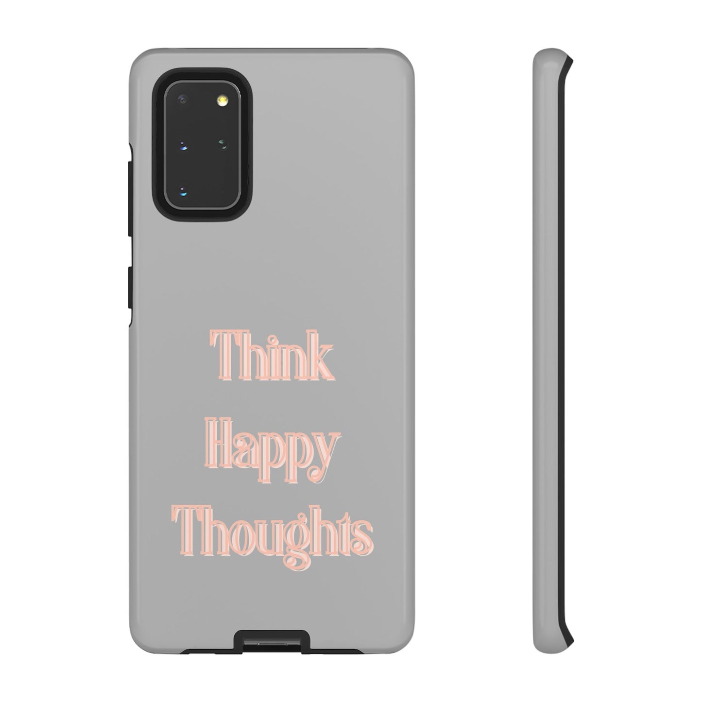 Think Happy Thoughts #22 Tough Cases iPhone Samsung Google Pixel