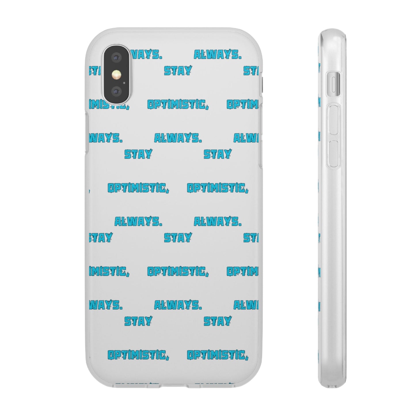 Stay Optimistic, Always #12 Flexi Phone Cases iPhone Samsung Gift Packaging