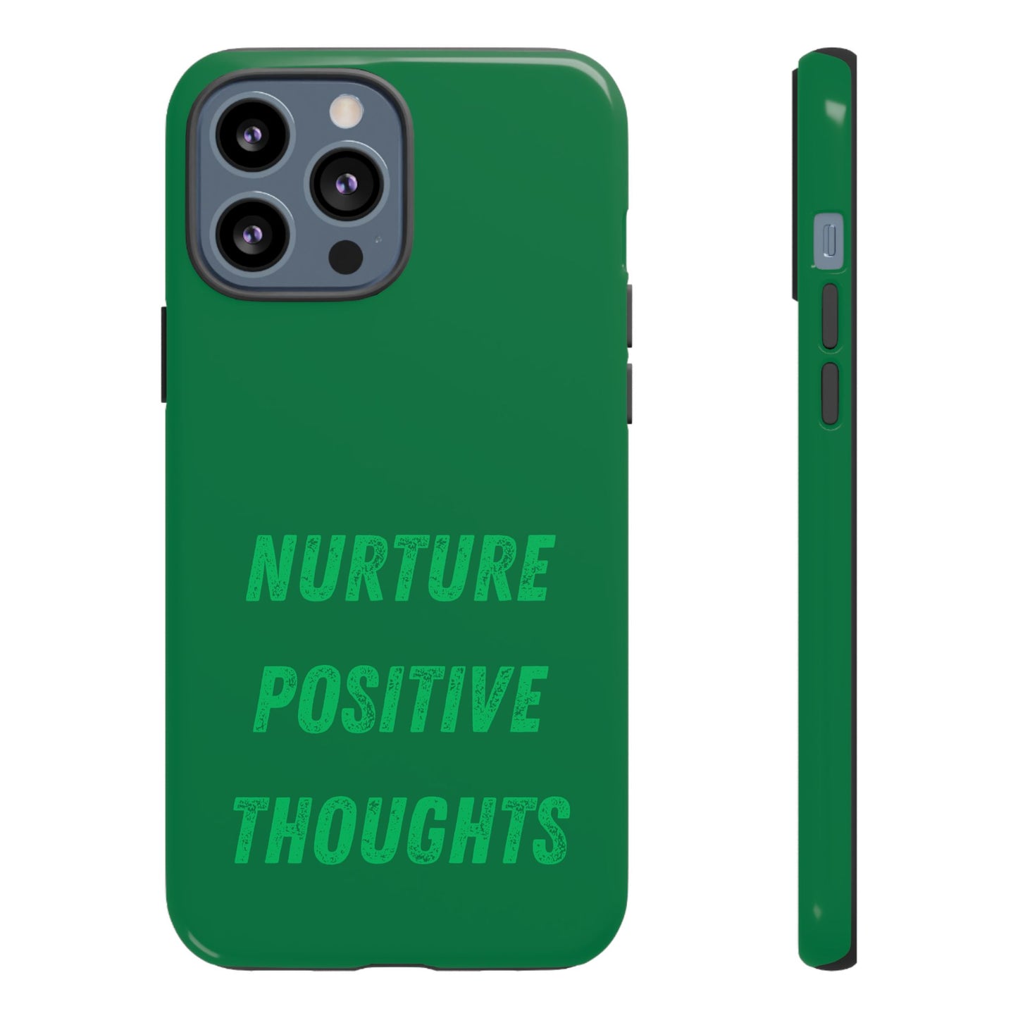 Nurture positive thoughts #22 Tough Cases iPhone Samsung Google Pixel