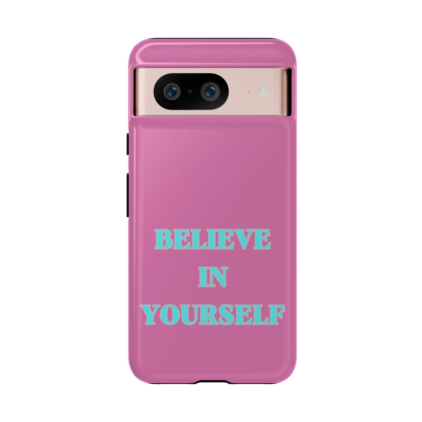 Believe In Yourself #24 Tough Cases iPhone Samsung Google Pixel