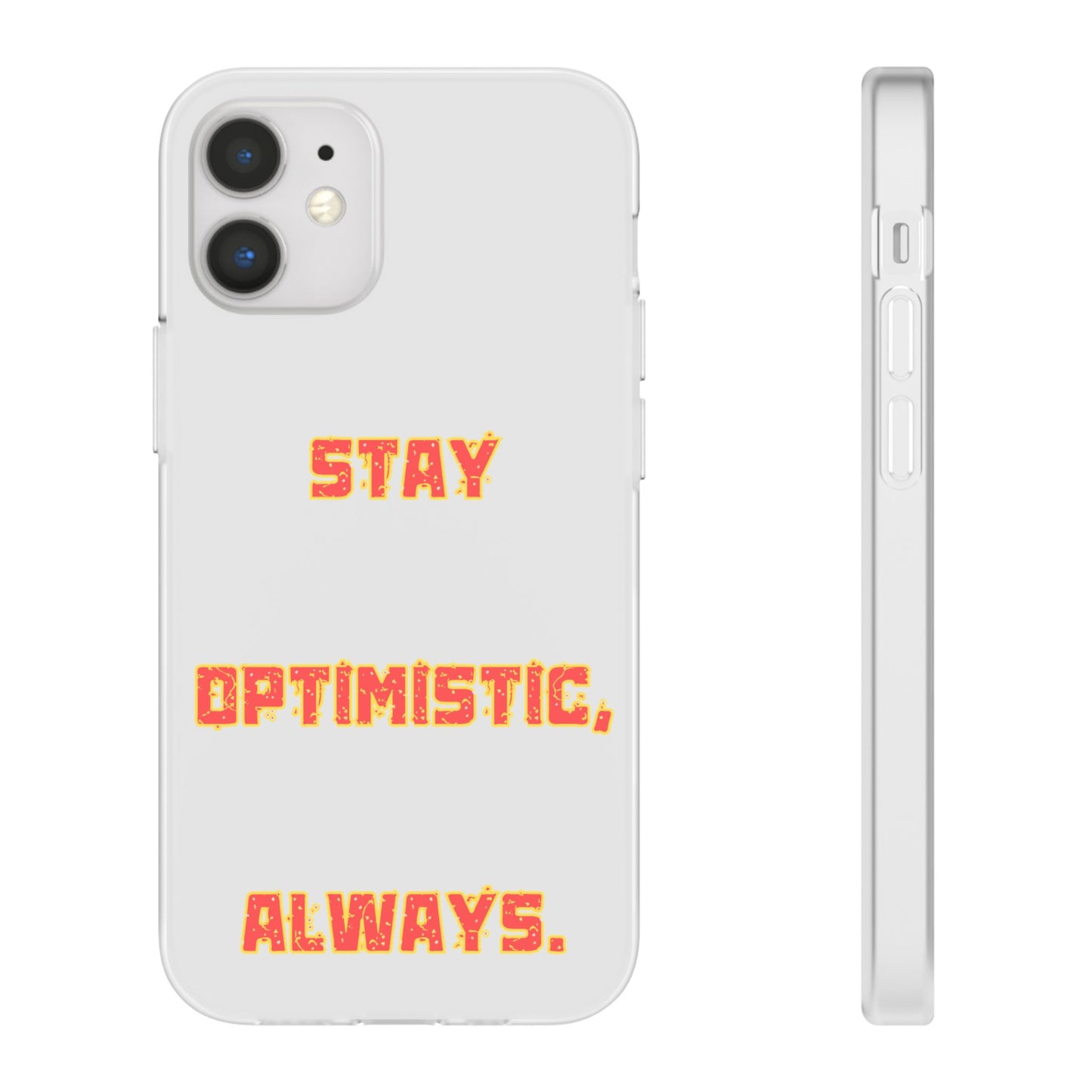 Stay Optimistic, Always #14 Flexi Cases iPhone Samsung Gift Packaging