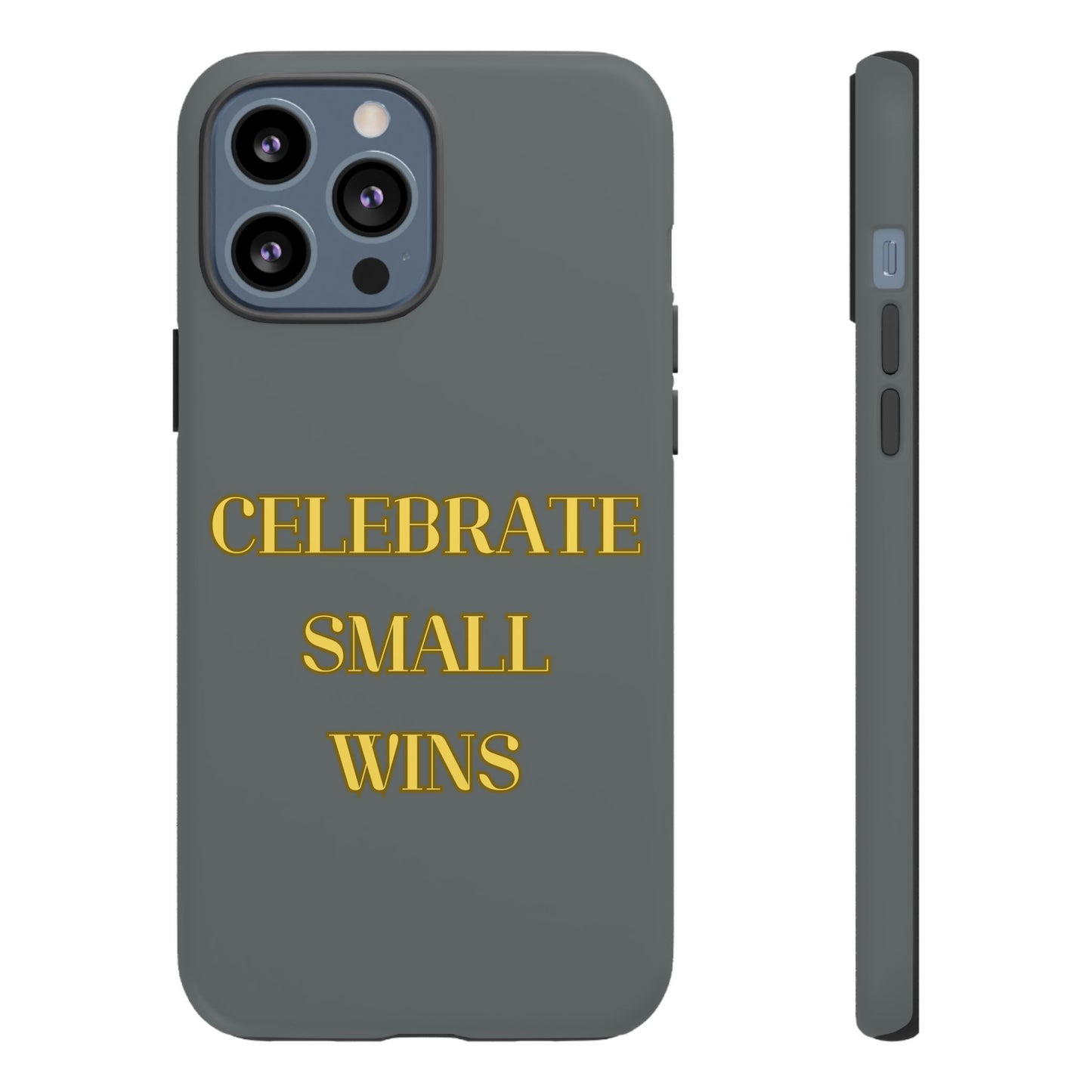 Celebrate Small Wins #24 Tough Cases iPhone Samsung Google Pixel