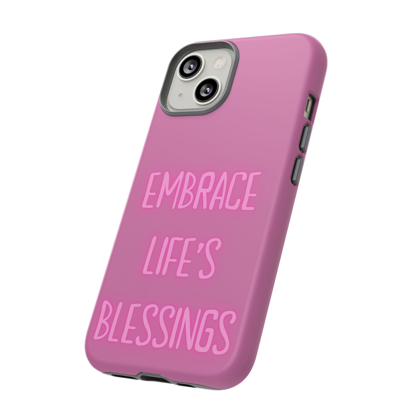 Embrace Life’s Blessings #22 Tough Cases iPhone Samsung Google Pixel