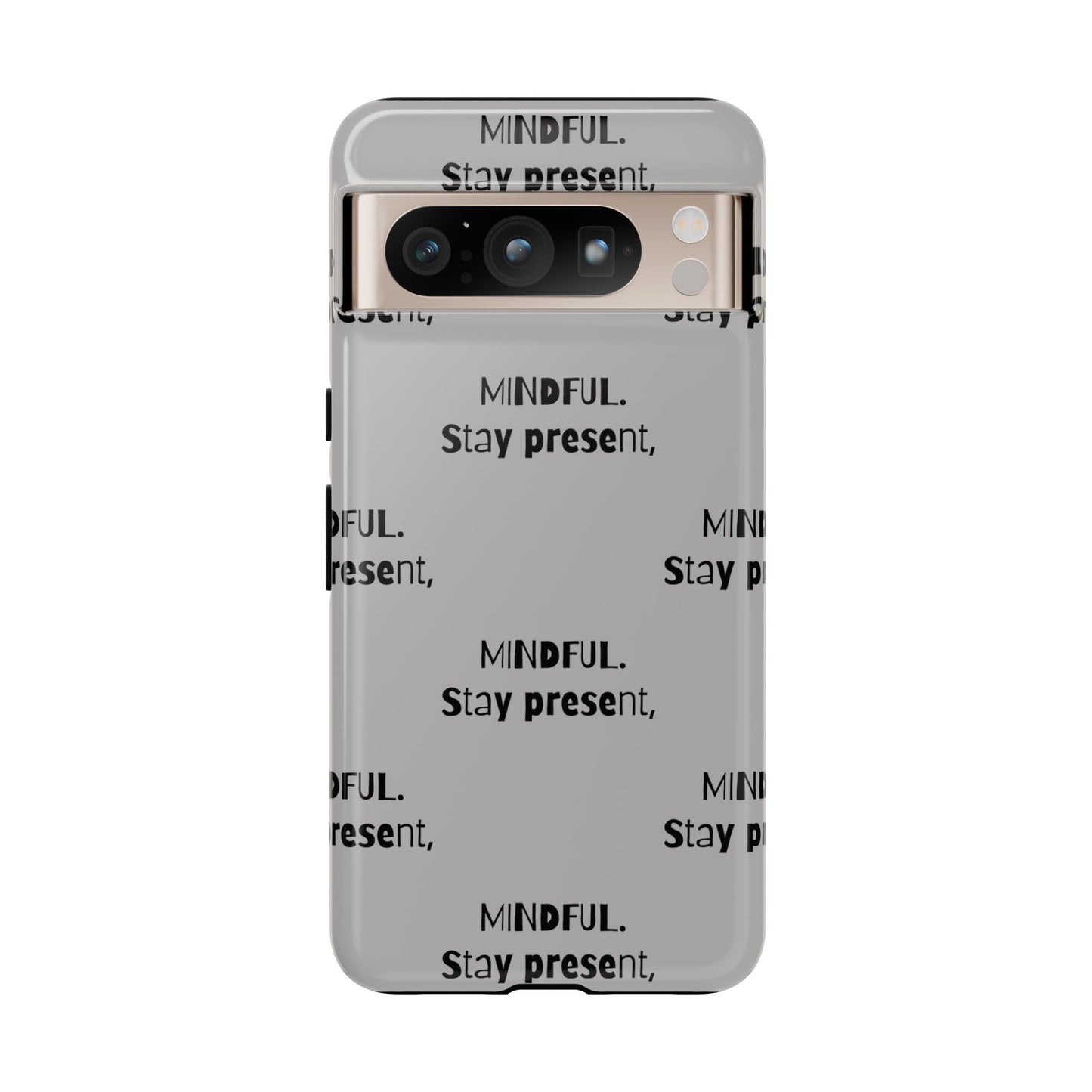 Stay present, Mindful #14 Tough Cases iPhone Samsung Google Pixel