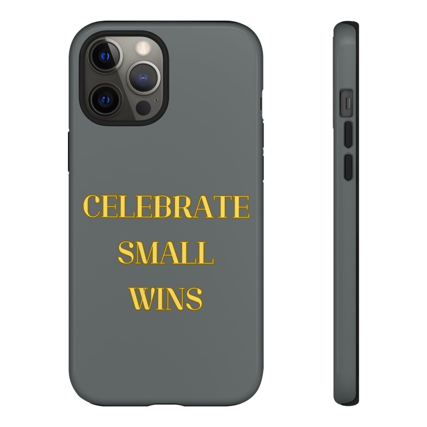 Celebrate Small Wins #24 Tough Cases iPhone Samsung Google Pixel