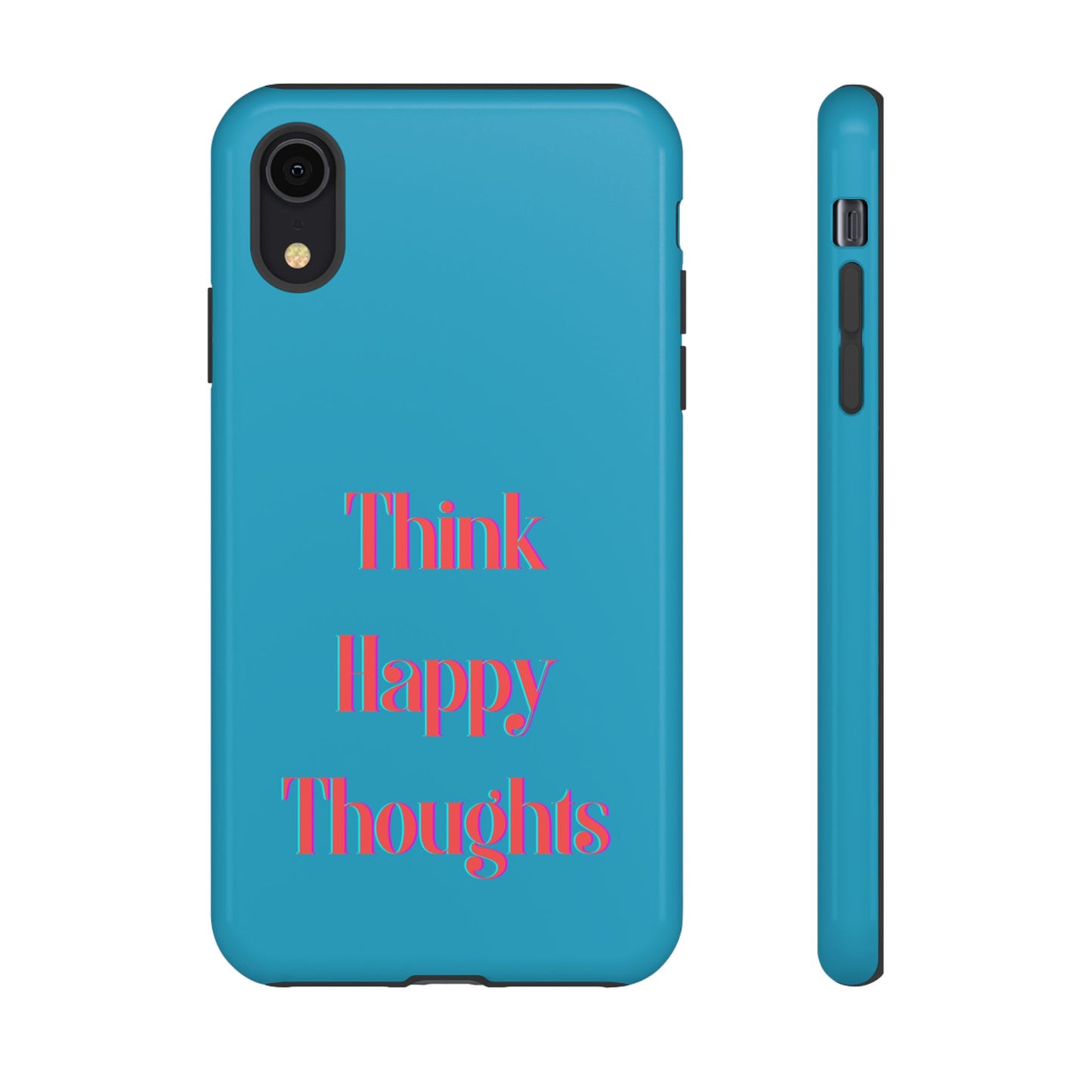 Think Happy Thoughts #24 Tough Cases iPhone Samsung Google Pixel