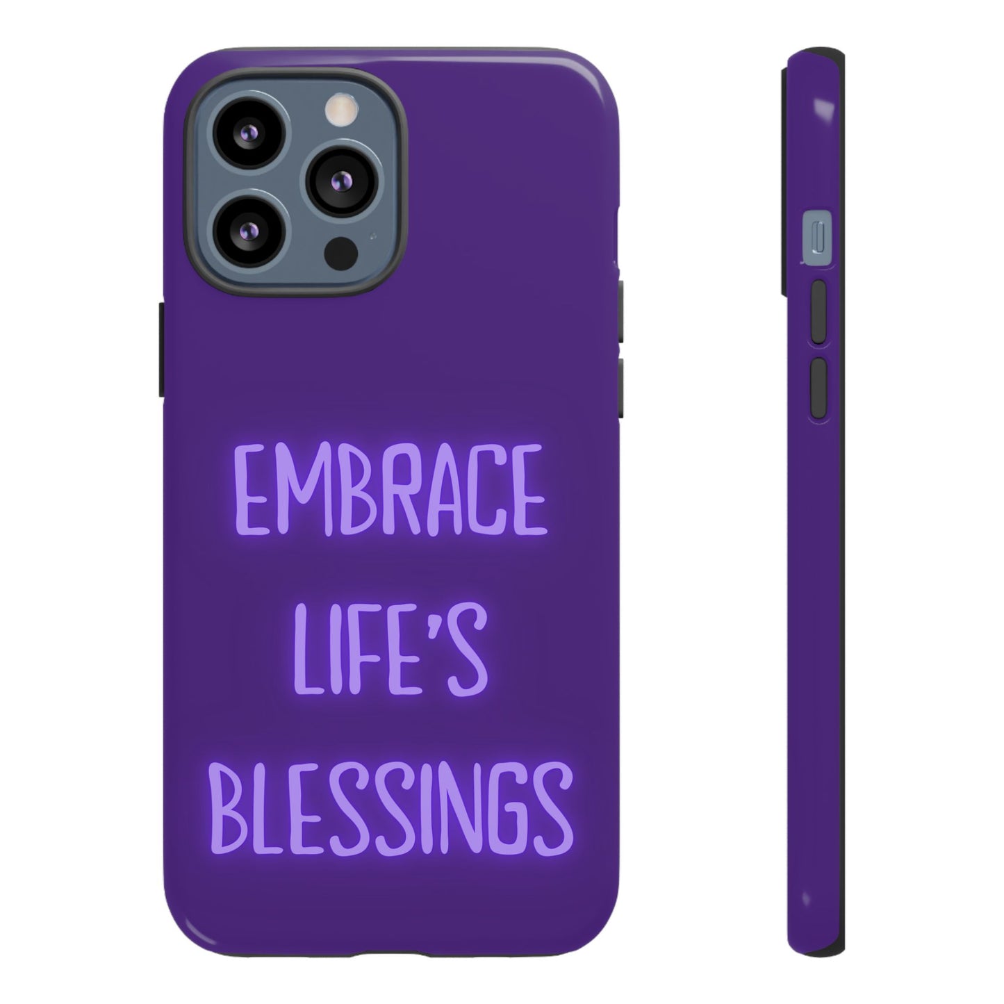 Embrace Life’s Blessings #25 Tough Cases iPhone Samsung Google Pixel