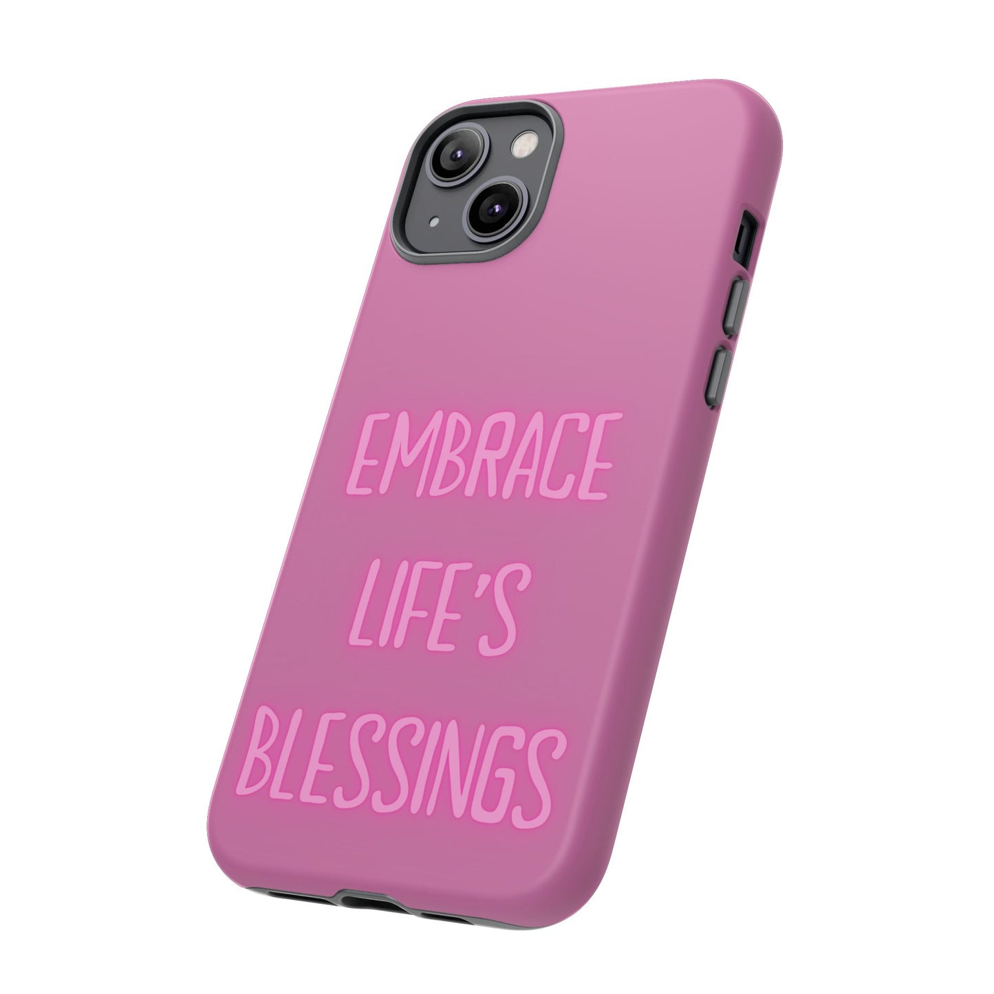 Embrace Life’s Blessings #22 Tough Cases iPhone Samsung Google Pixel