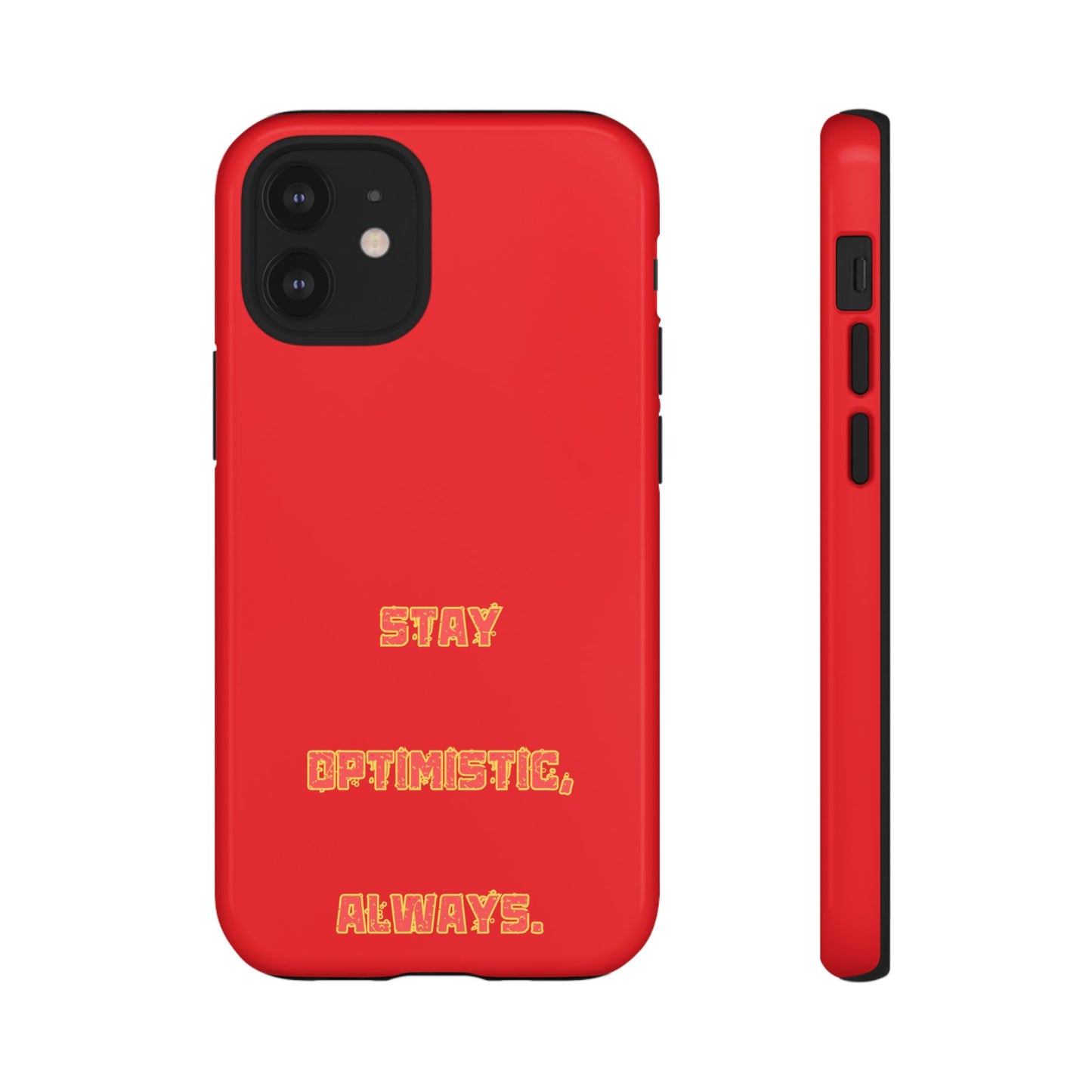 Stay Optimistic, Always #22 Tough Cases iPhone Samsung Google Pixel