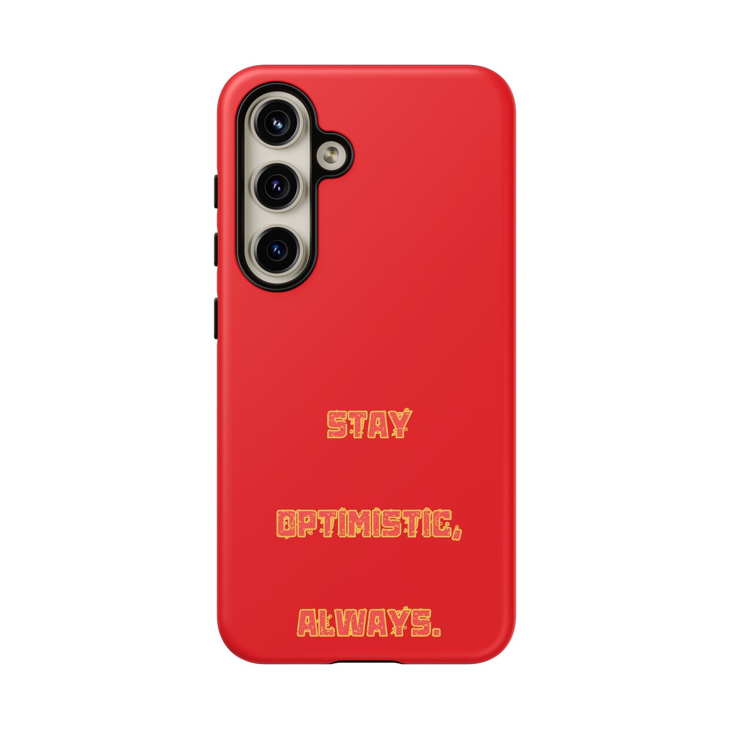 Stay Optimistic, Always #22 Tough Cases iPhone Samsung Google Pixel