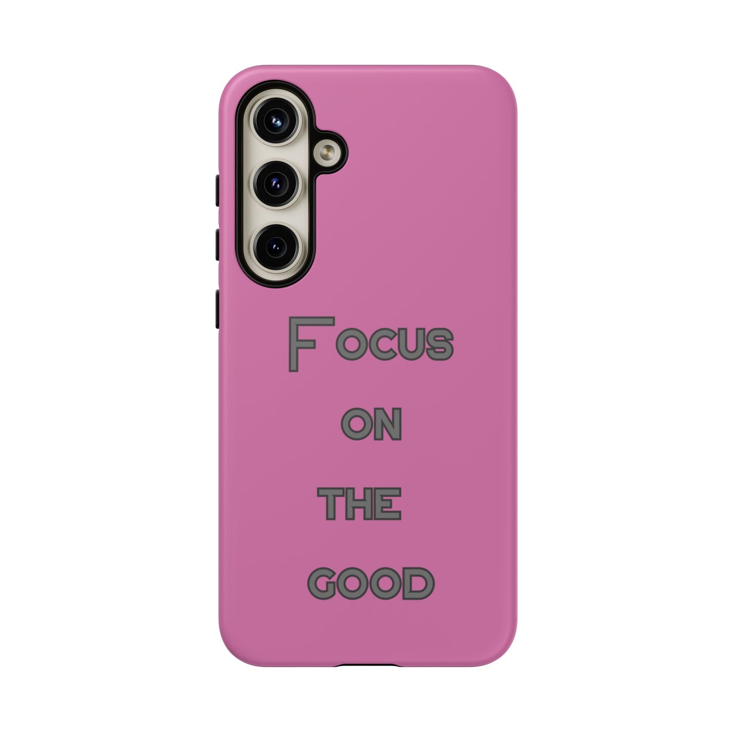 Focus on the Good #24 Tough Cases iPhone Samsung Google Pixel