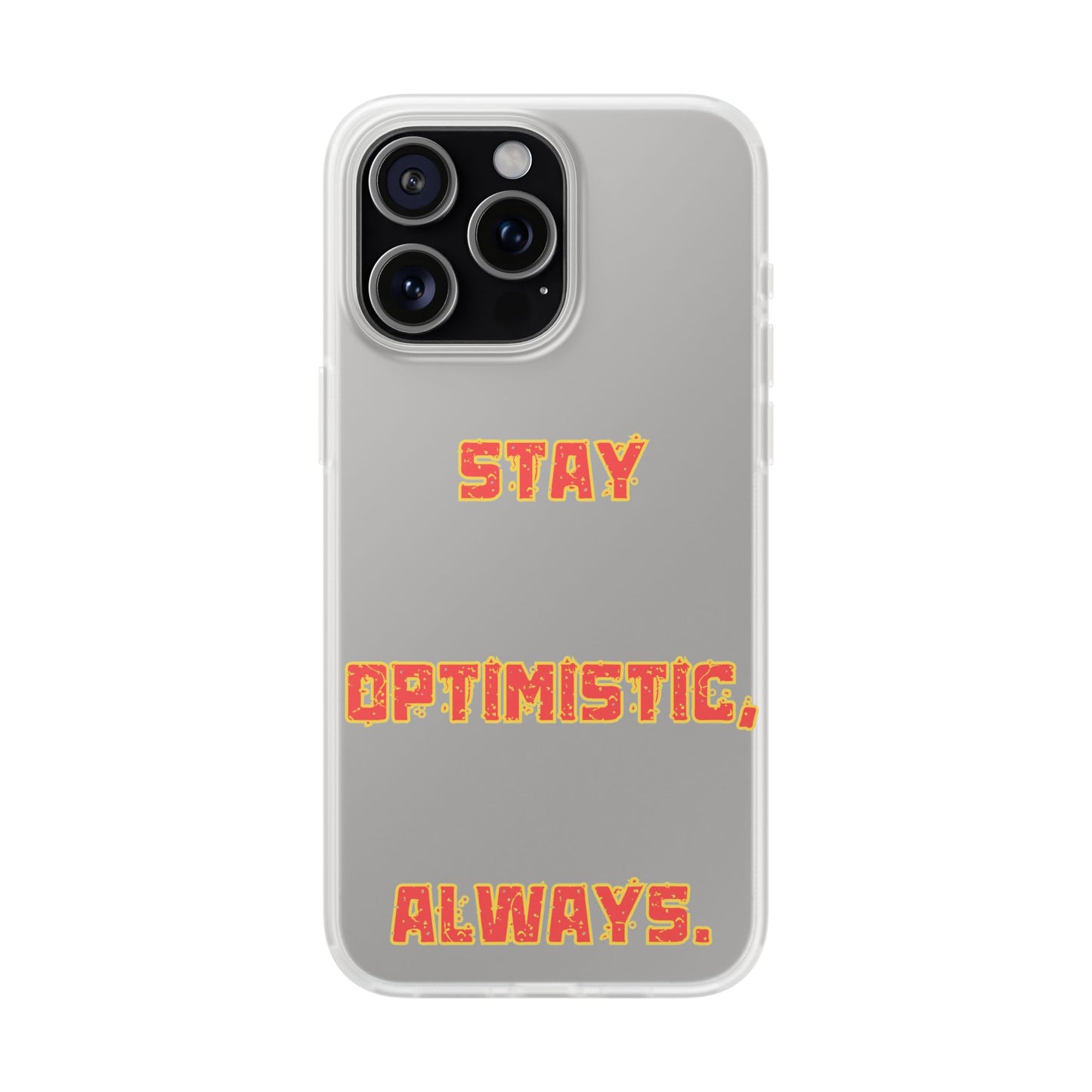 Stay Optimistic, Always #14 Flexi Cases iPhone Samsung Gift Packaging