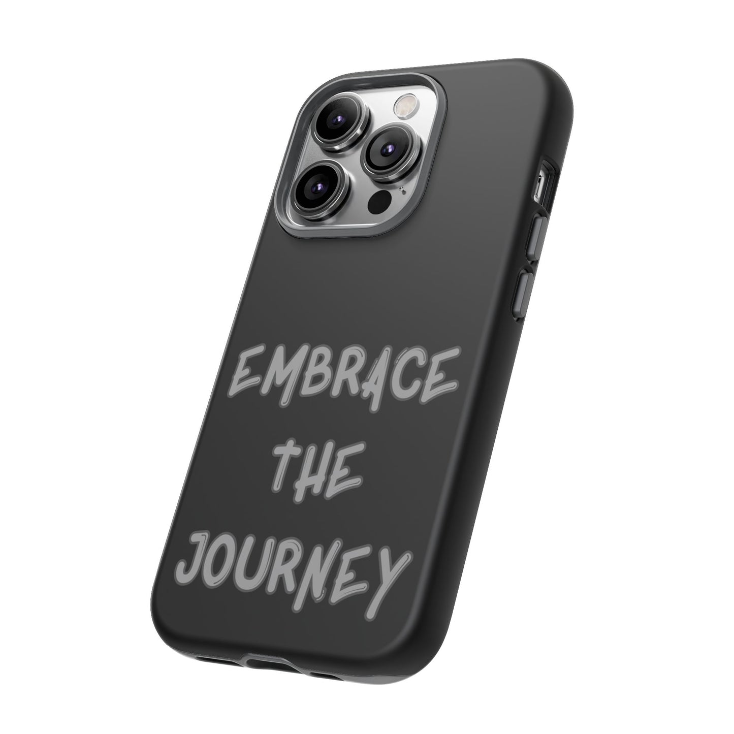 Embrace the Journey #26 Tough Cases iPhone Samsung Google Pixel