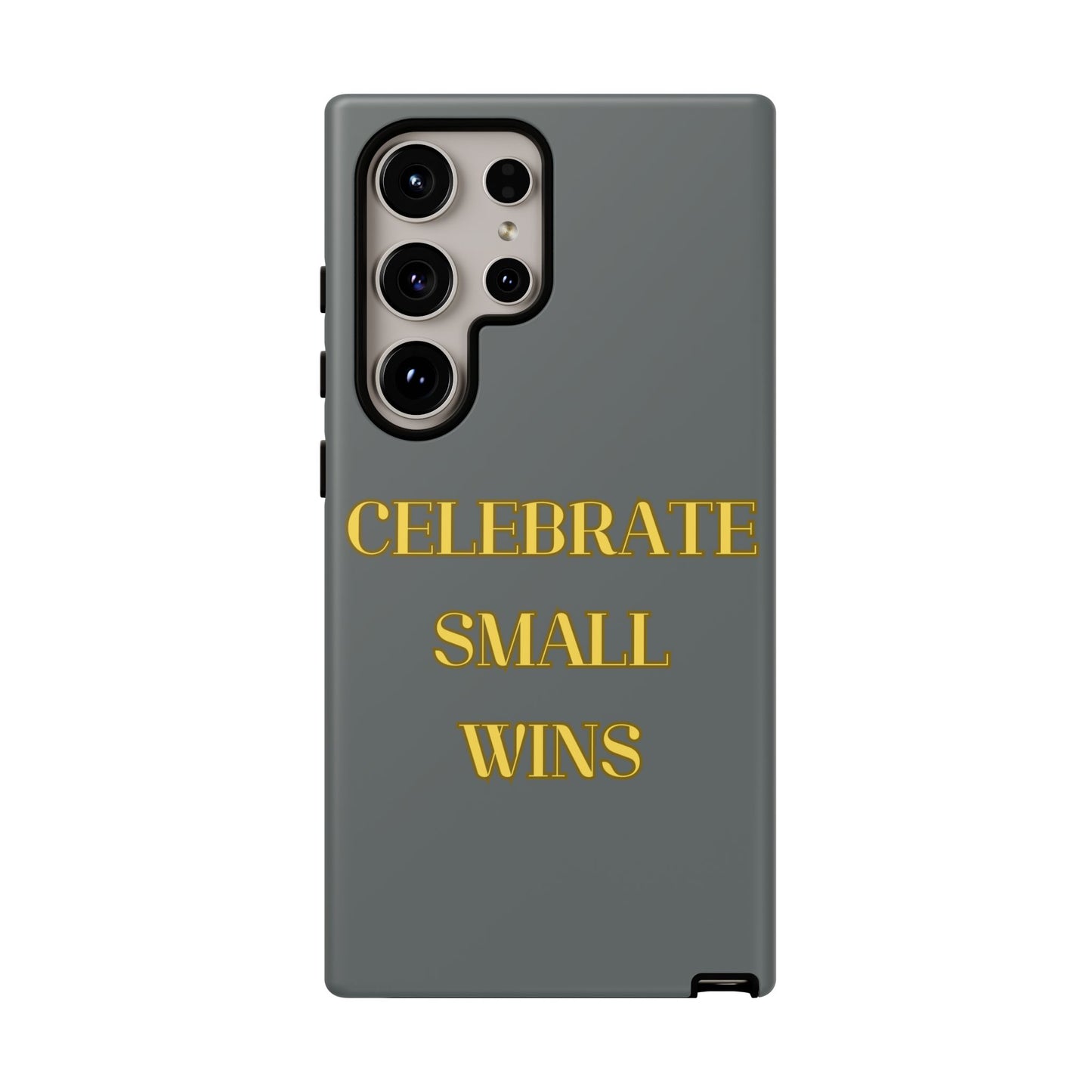 Celebrate Small Wins #24 Tough Cases iPhone Samsung Google Pixel