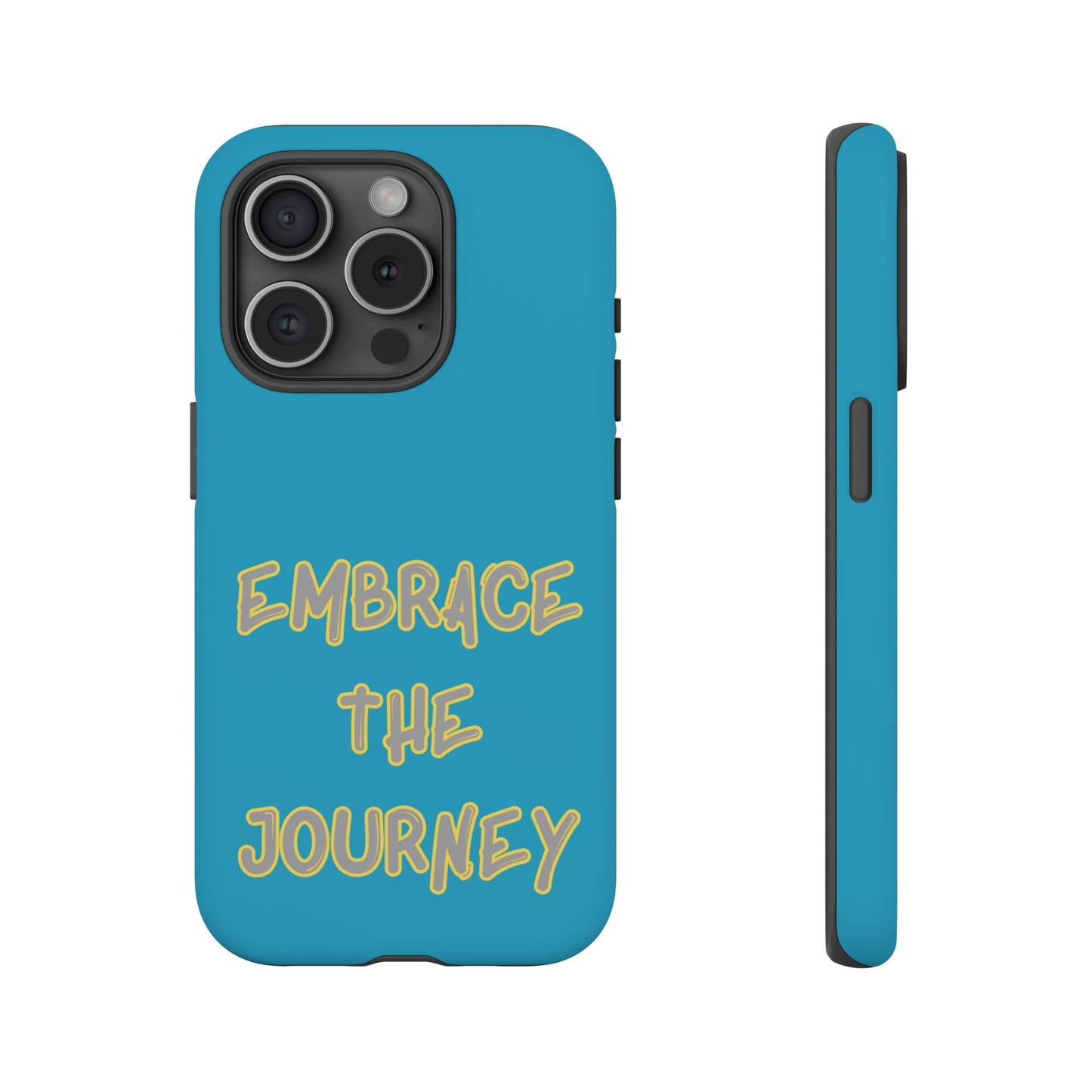 Embrace the Journey #28 Tough Cases iPhone Samsung Google Pixel