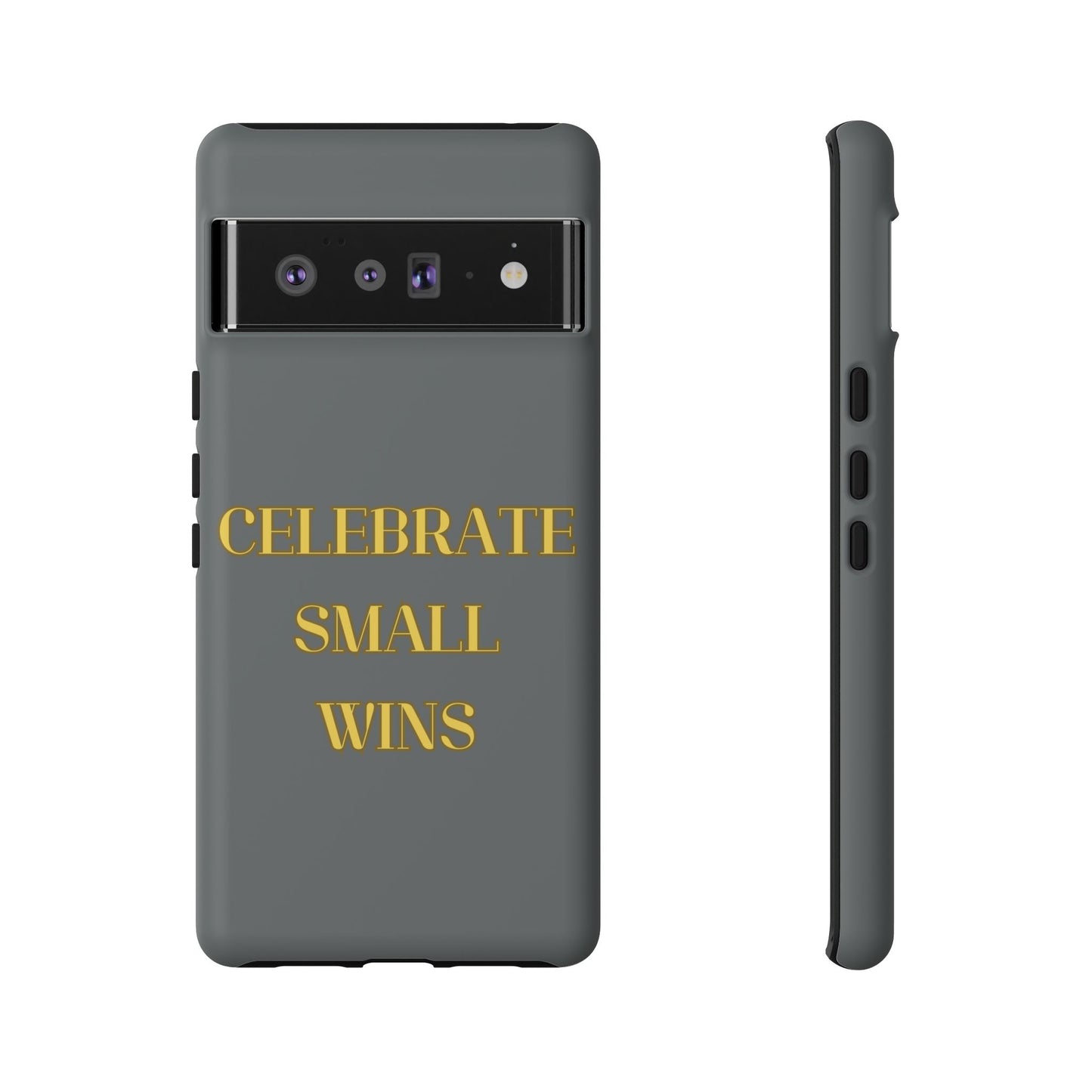 Celebrate Small Wins #24 Tough Cases iPhone Samsung Google Pixel