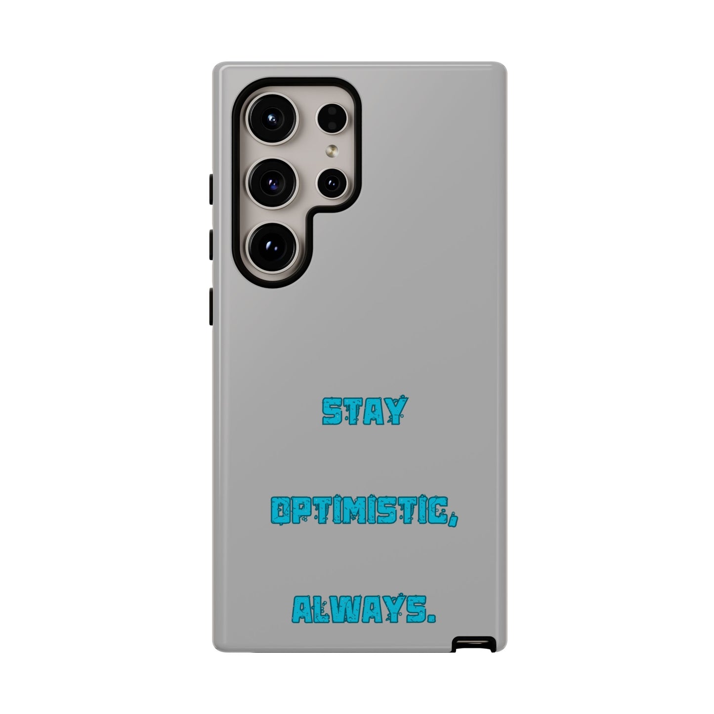 Stay Optimistic, Always #24 Tough Cases iPhone Samsung Google Pixel