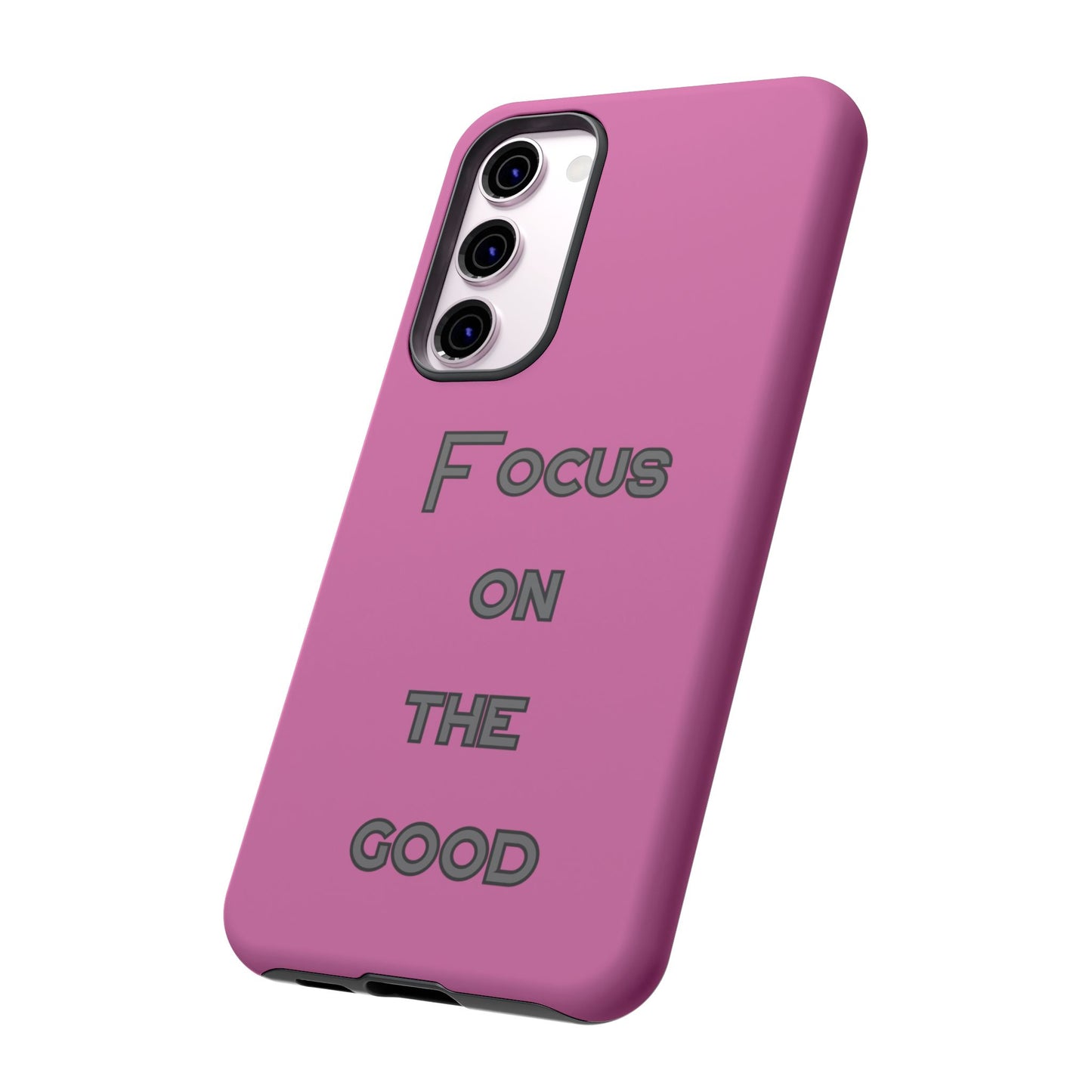 Focus on the Good #24 Tough Cases iPhone Samsung Google Pixel