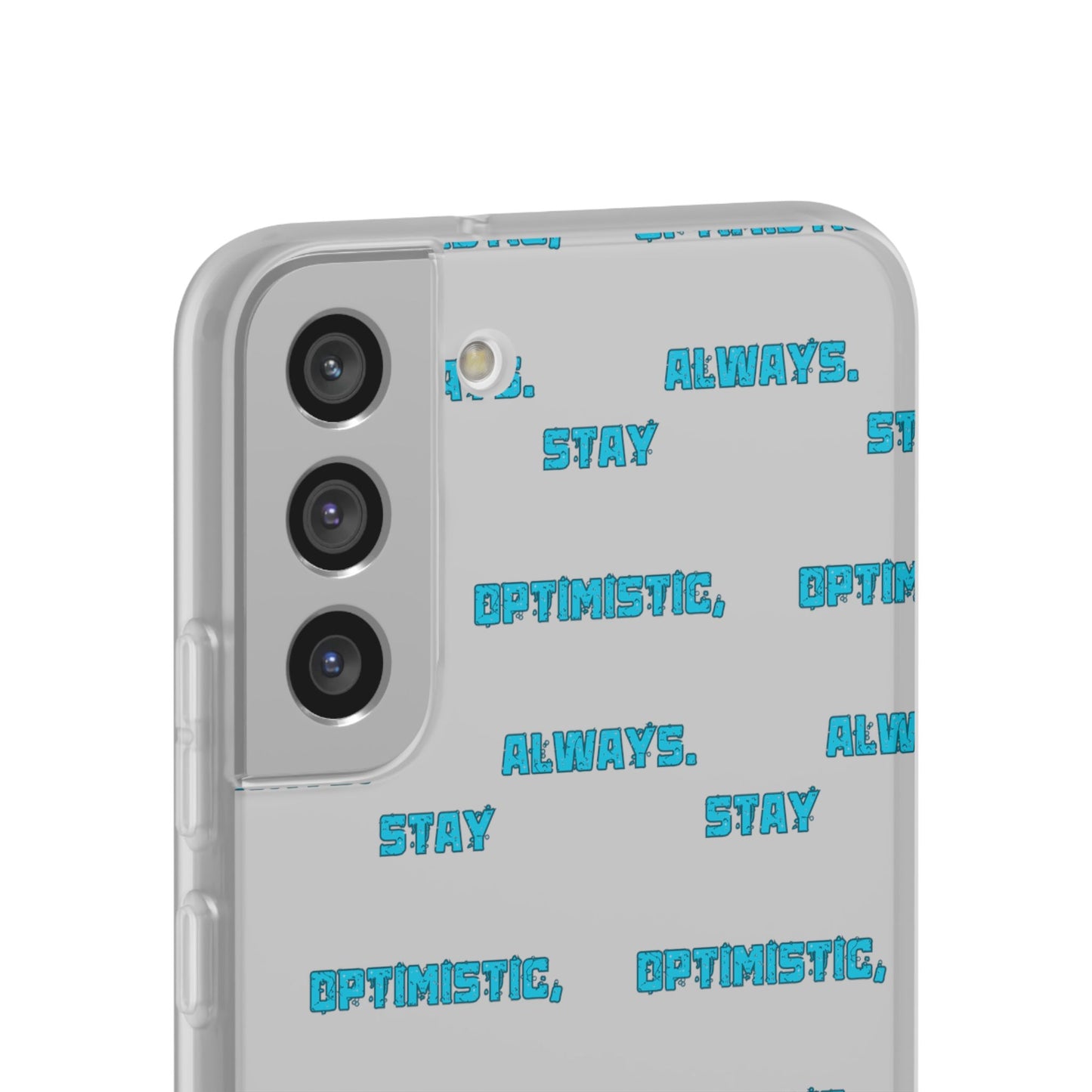 Stay Optimistic, Always #12 Flexi Phone Cases iPhone Samsung Gift Packaging