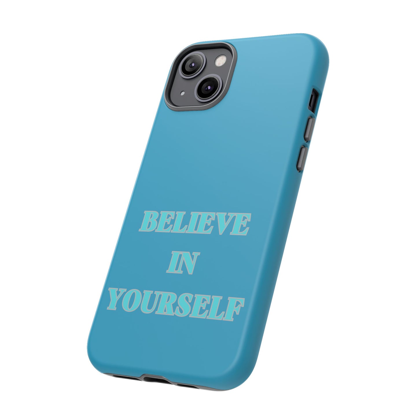 Believe In Yourself #22 Tough Cases iPhone Samsung Google Pixel