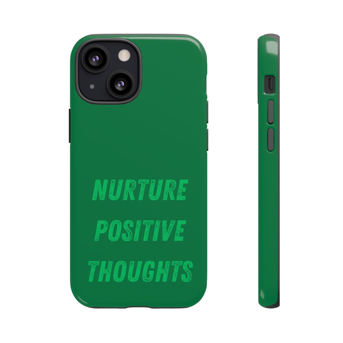 Nurture positive thoughts #22 Tough Cases iPhone Samsung Google Pixel