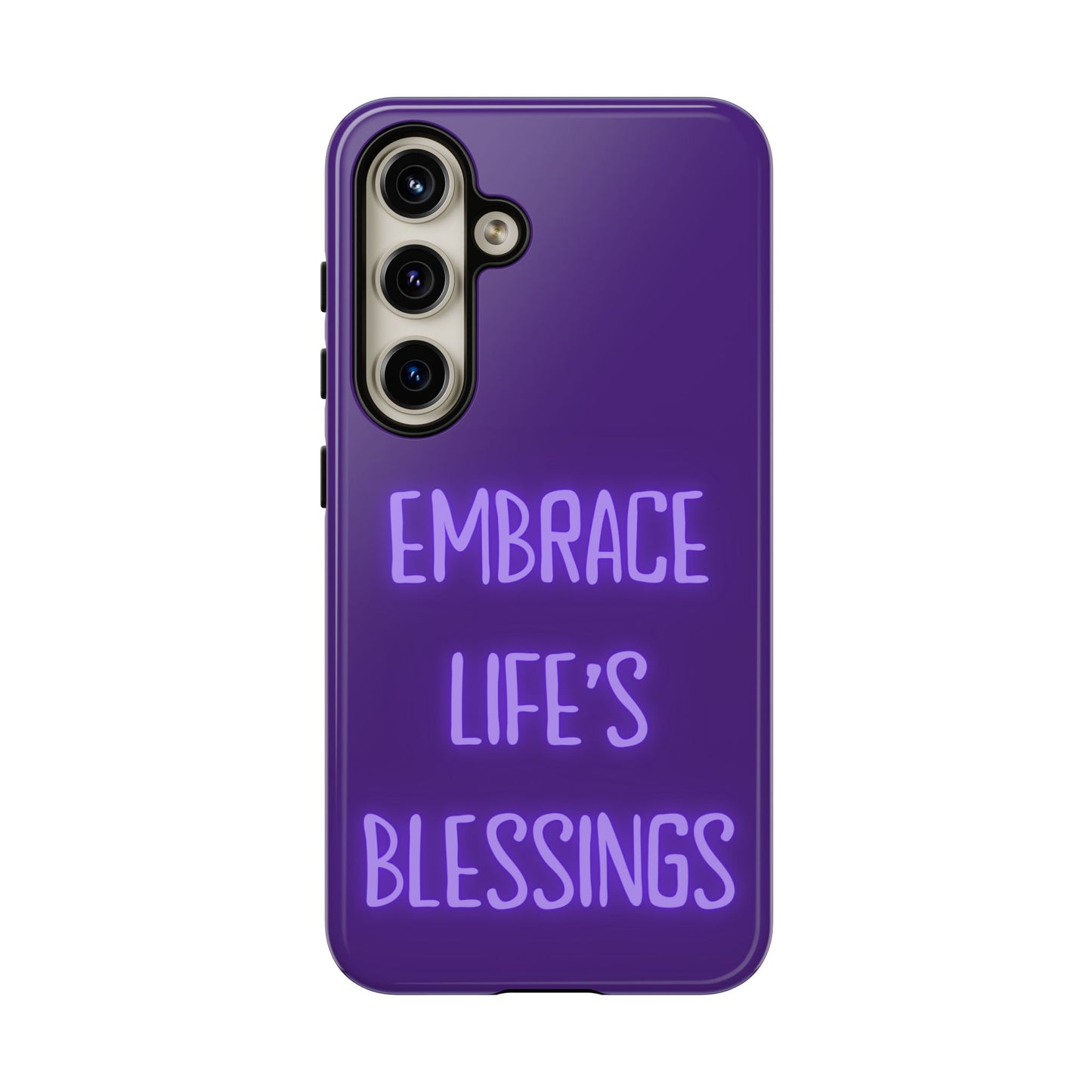 Embrace Life’s Blessings #25 Tough Cases iPhone Samsung Google Pixel