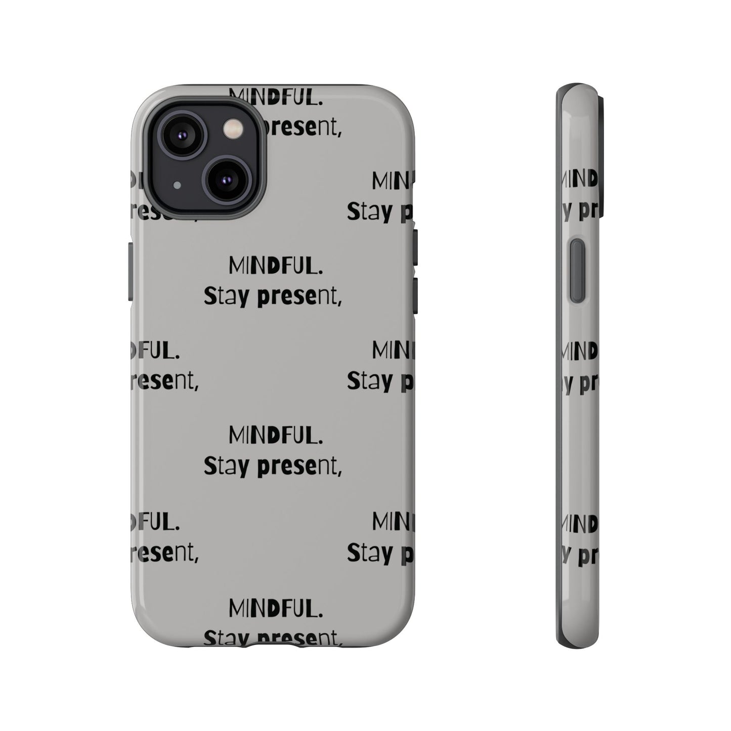 Stay present, Mindful #14 Tough Cases iPhone Samsung Google Pixel