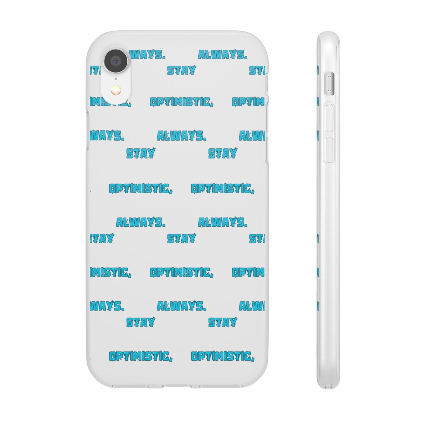 Stay Optimistic, Always #12 Flexi Phone Cases iPhone Samsung Gift Packaging