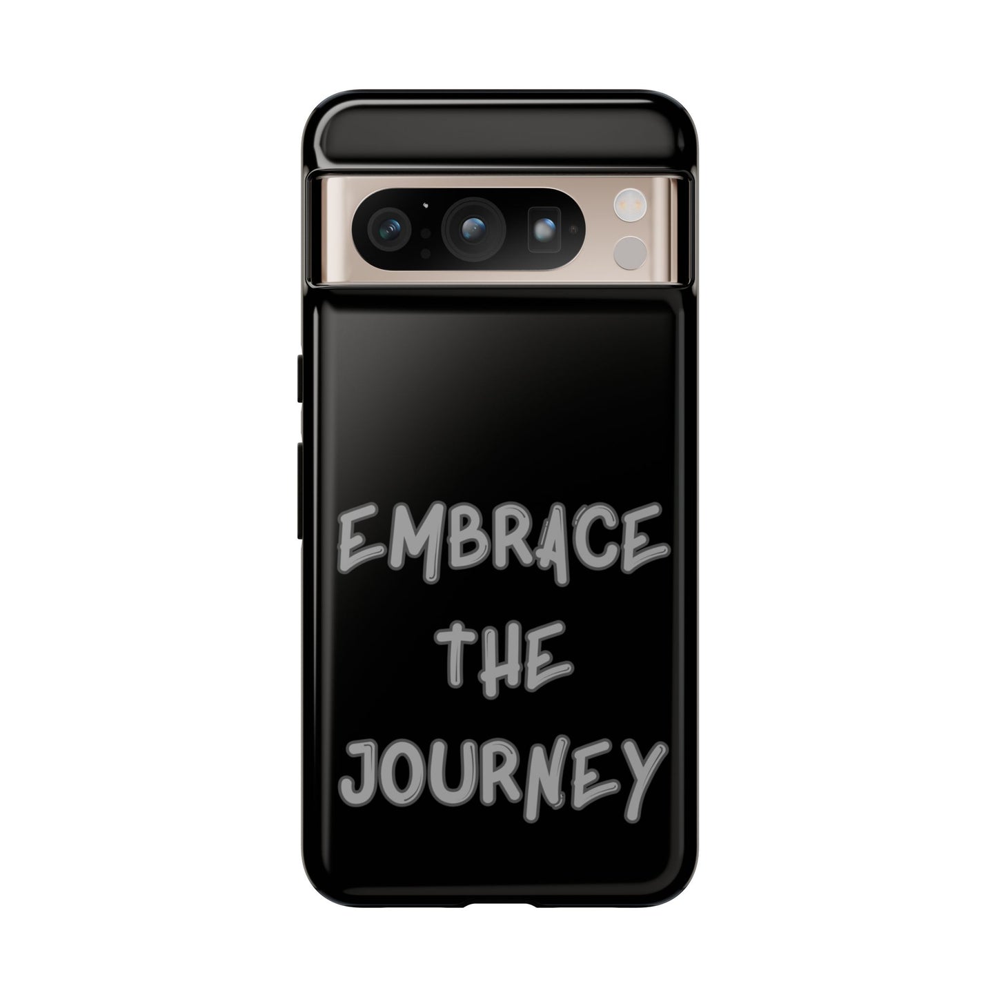 Embrace the Journey #26 Tough Cases iPhone Samsung Google Pixel