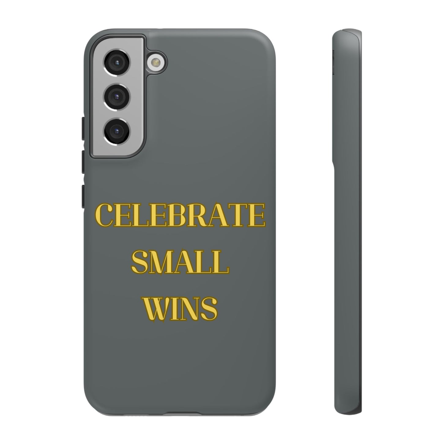 Celebrate Small Wins #24 Tough Cases iPhone Samsung Google Pixel