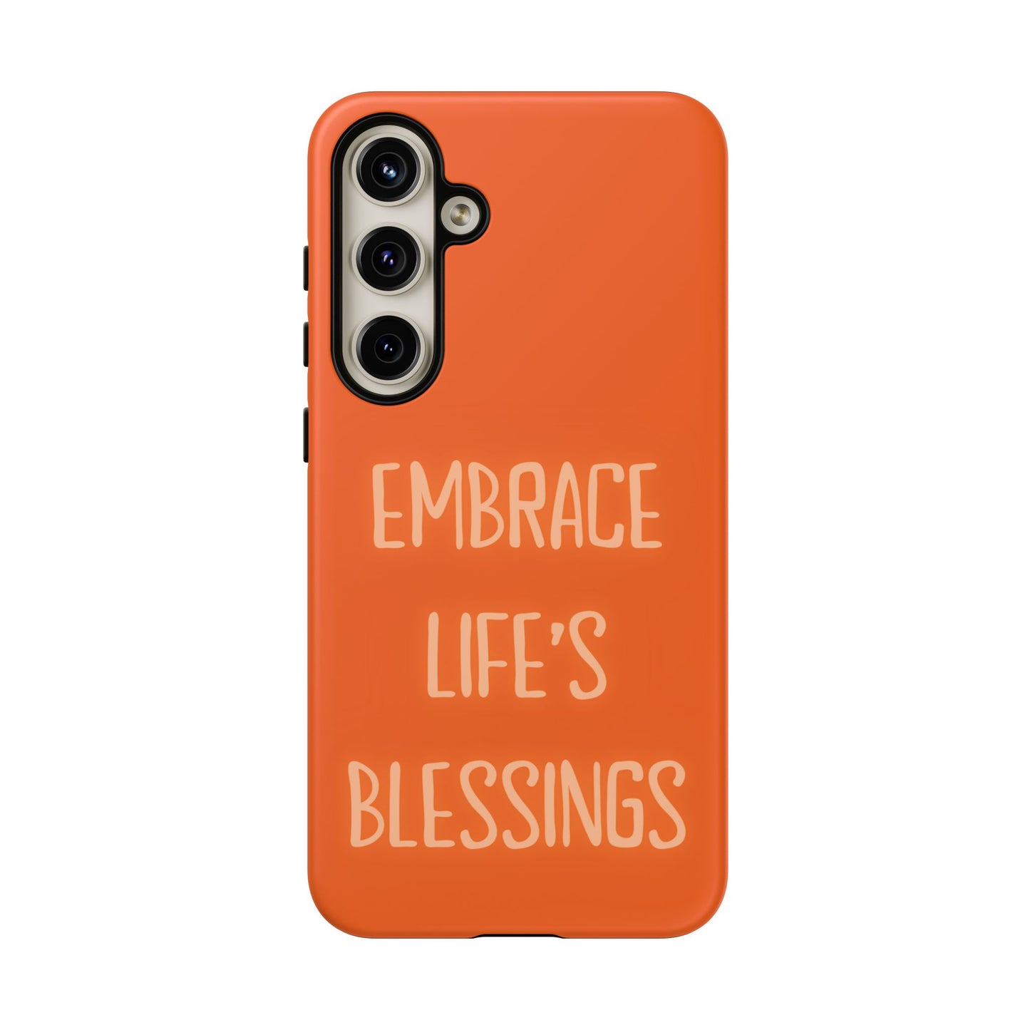 Embrace Life’s Blessings #26 Tough Cases iPhone Samsung Google Pixel