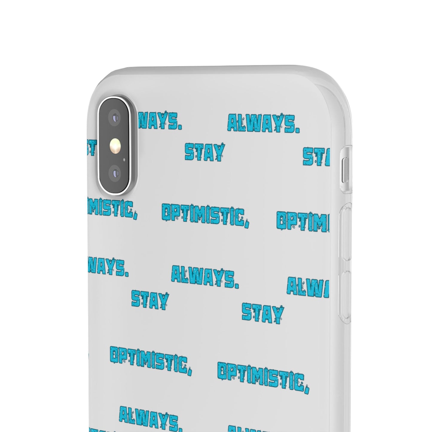 Stay Optimistic, Always #12 Flexi Phone Cases iPhone Samsung Gift Packaging