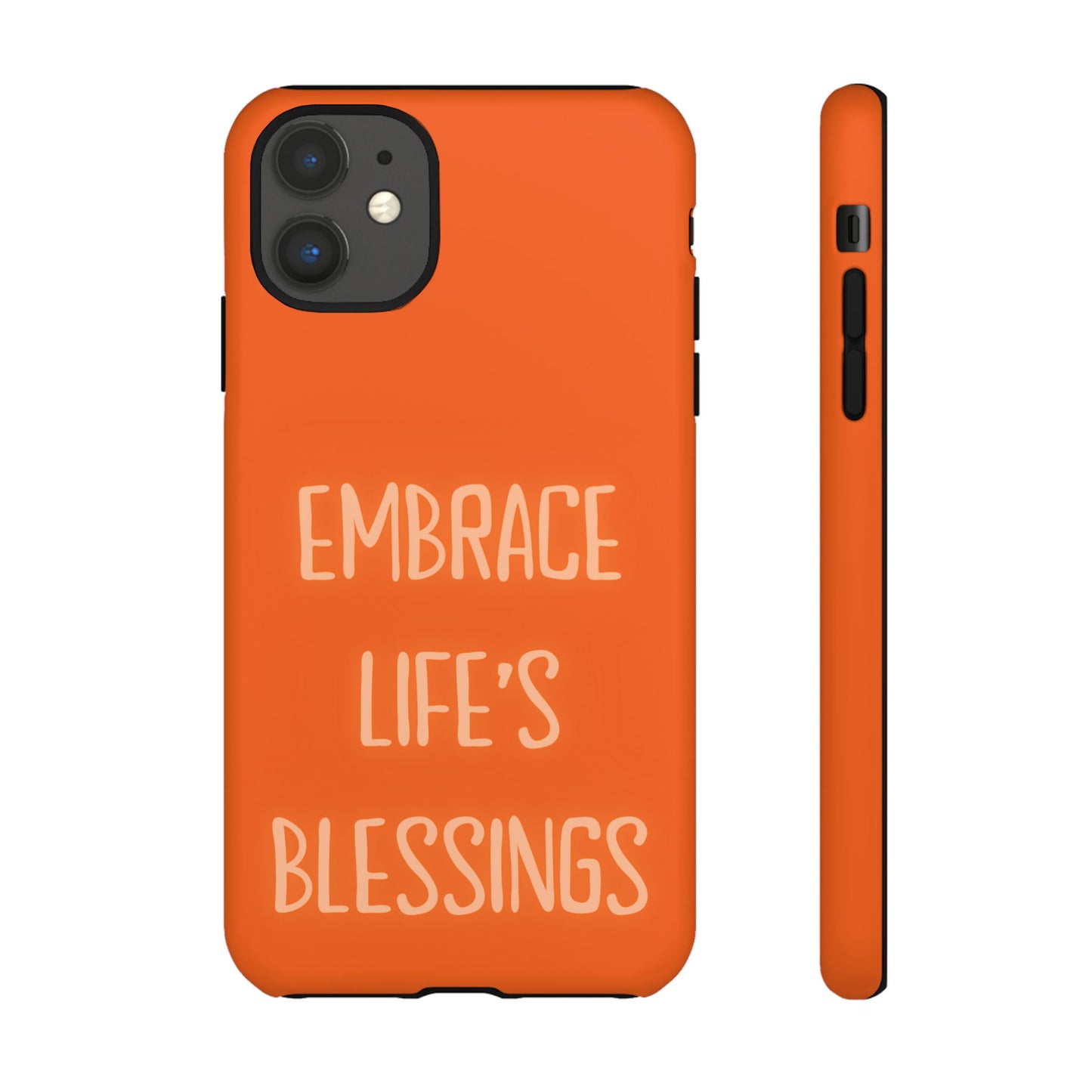 Embrace Life’s Blessings #26 Tough Cases iPhone Samsung Google Pixel