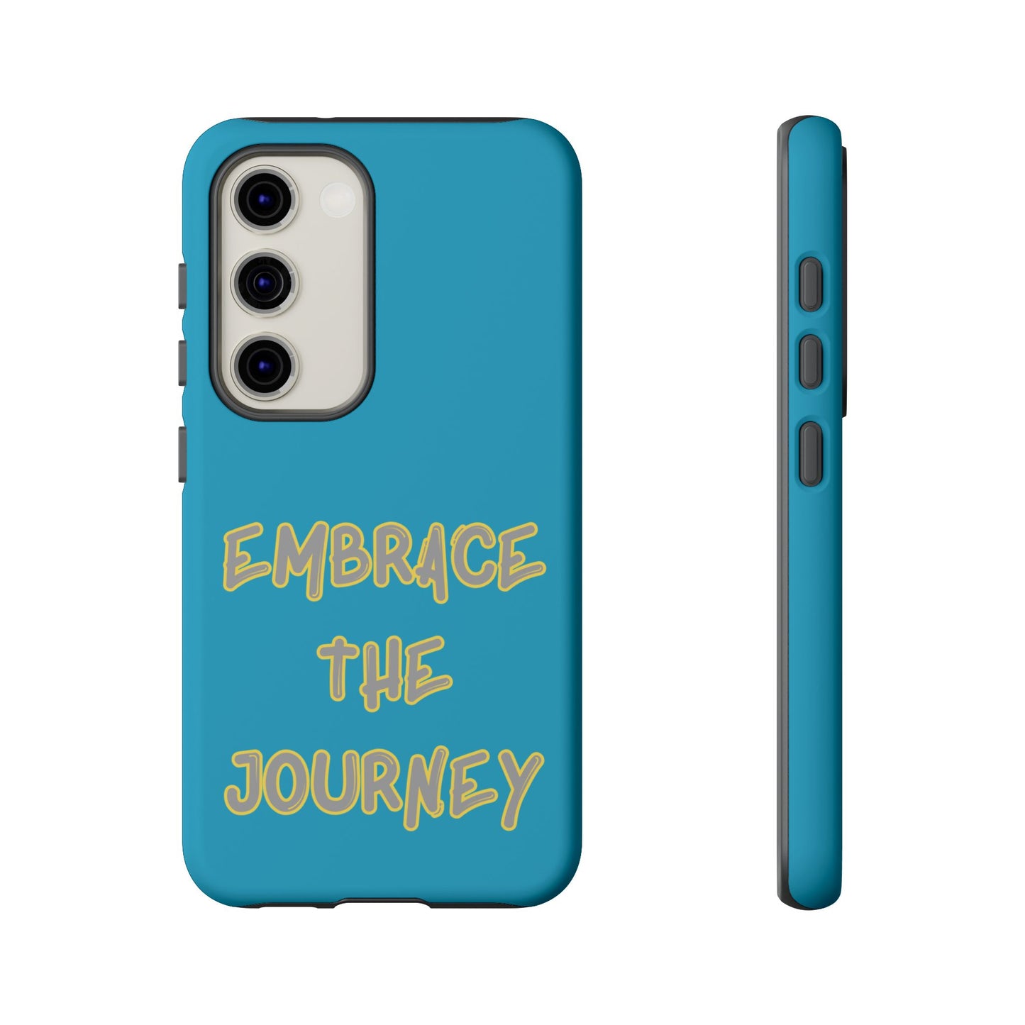 Embrace the Journey #28 Tough Cases iPhone Samsung Google Pixel