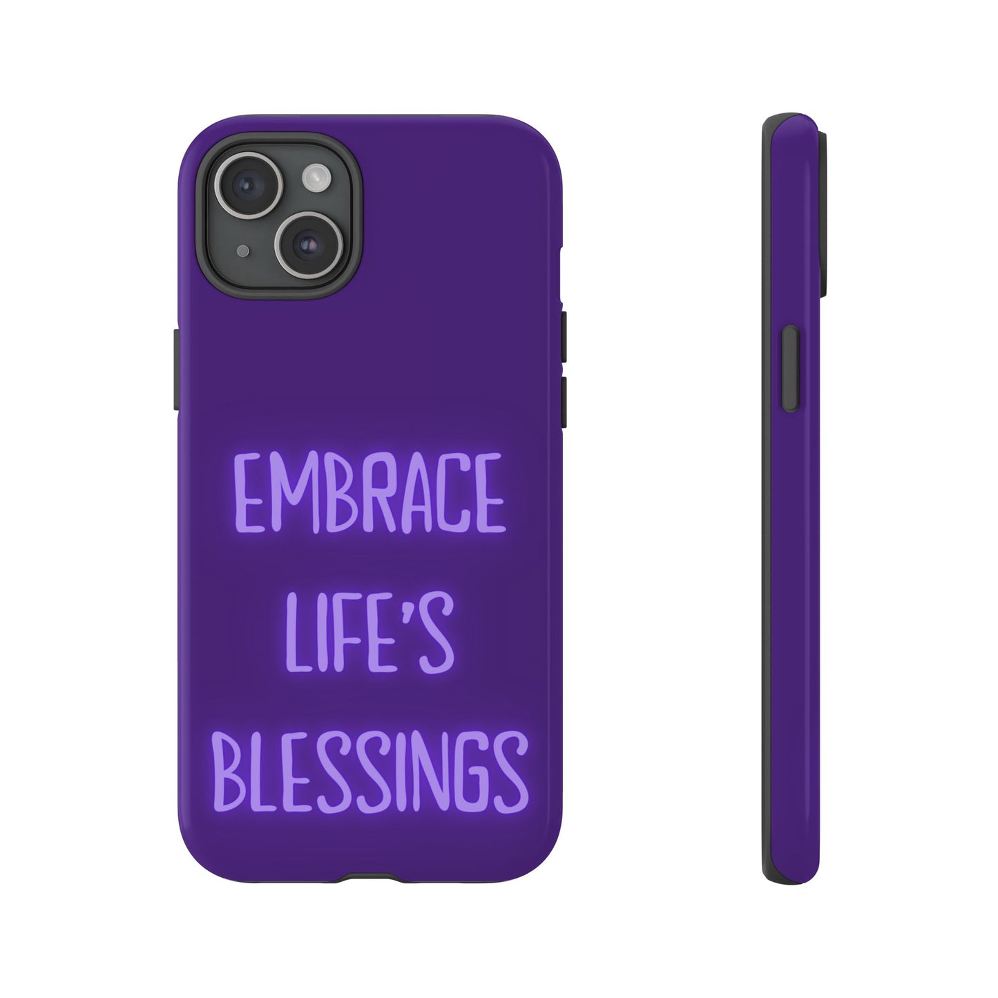 Embrace Life’s Blessings #25 Tough Cases iPhone Samsung Google Pixel