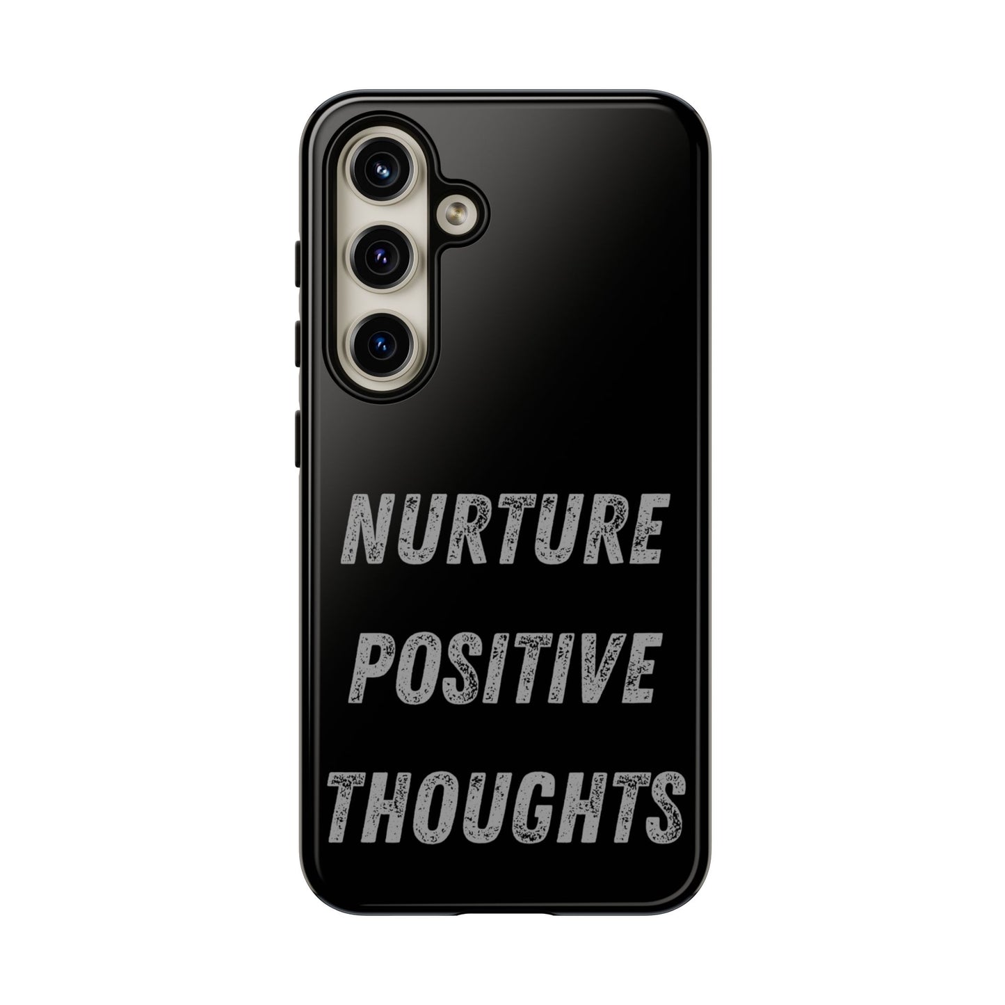 Nurture Positive Thoughts #32Tough Cases iPhone Samsung Google Pixel