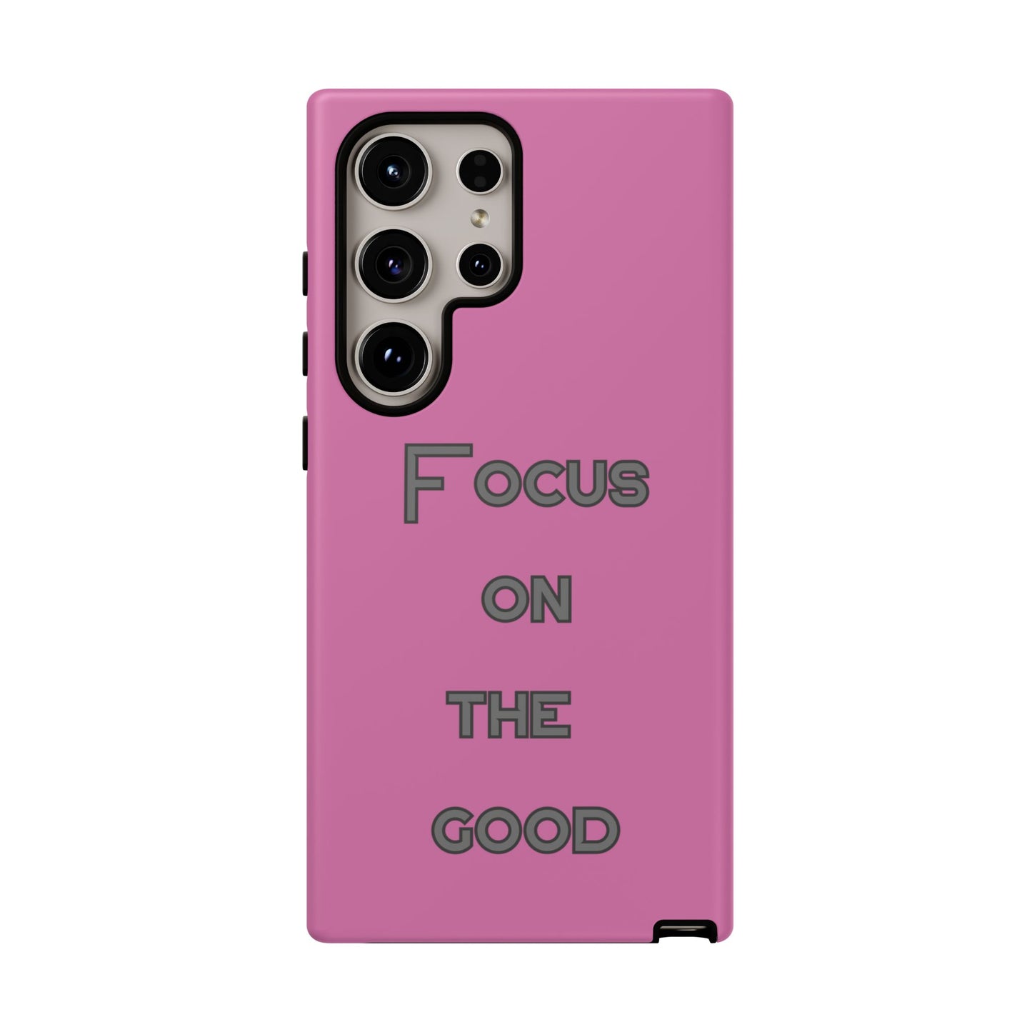 Focus on the Good #24 Tough Cases iPhone Samsung Google Pixel